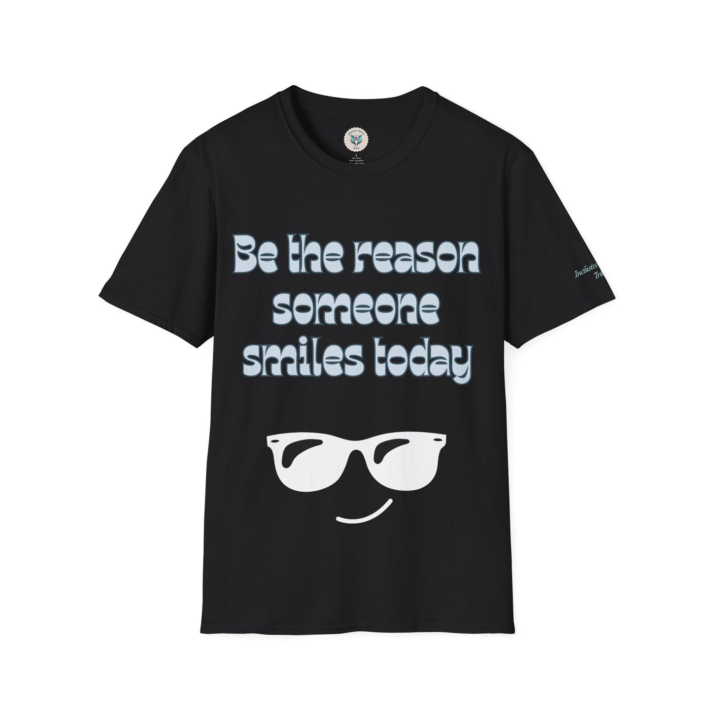 Be the Reason Someone Smiles Today T-Shirt