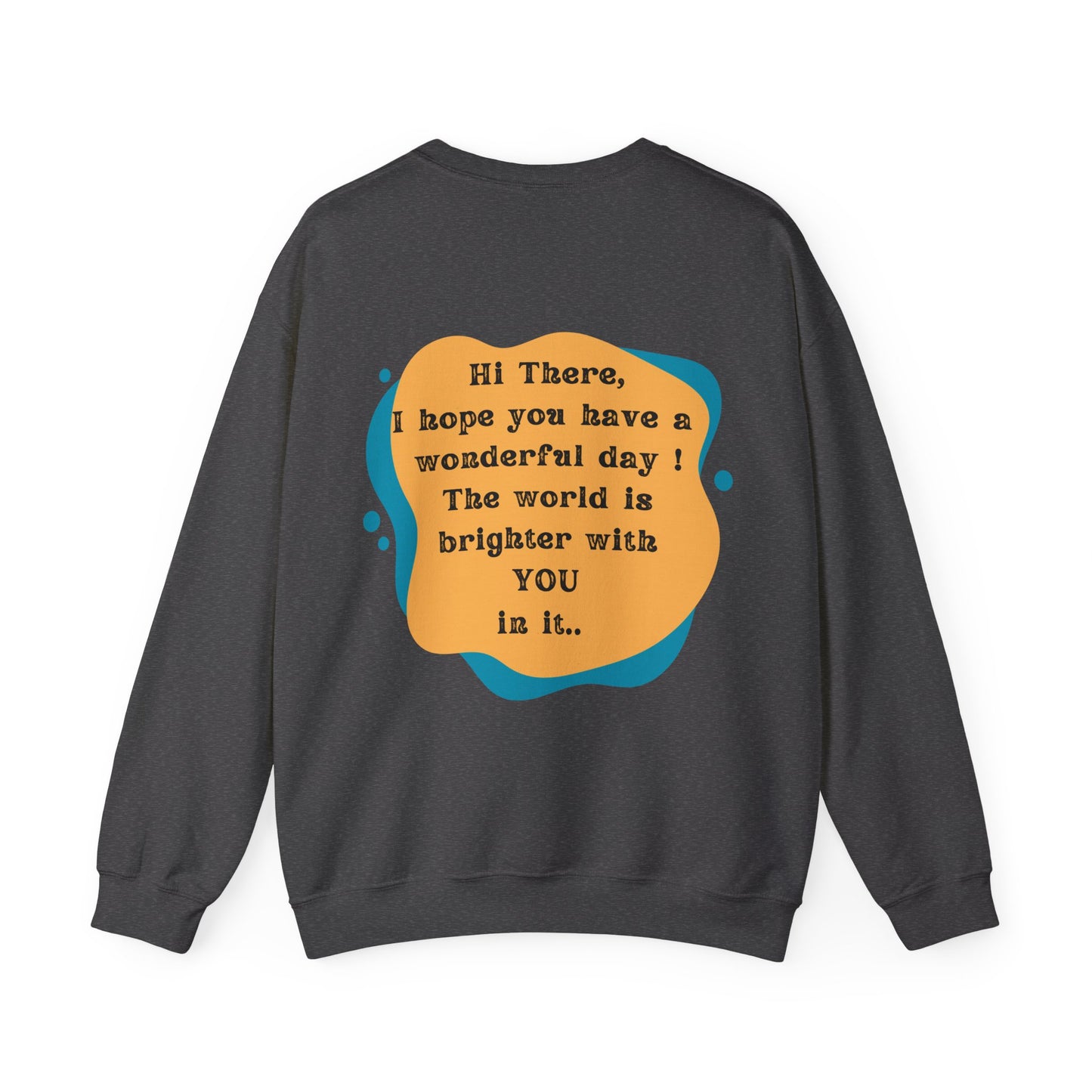 The World Is Brighter Sweatshirt