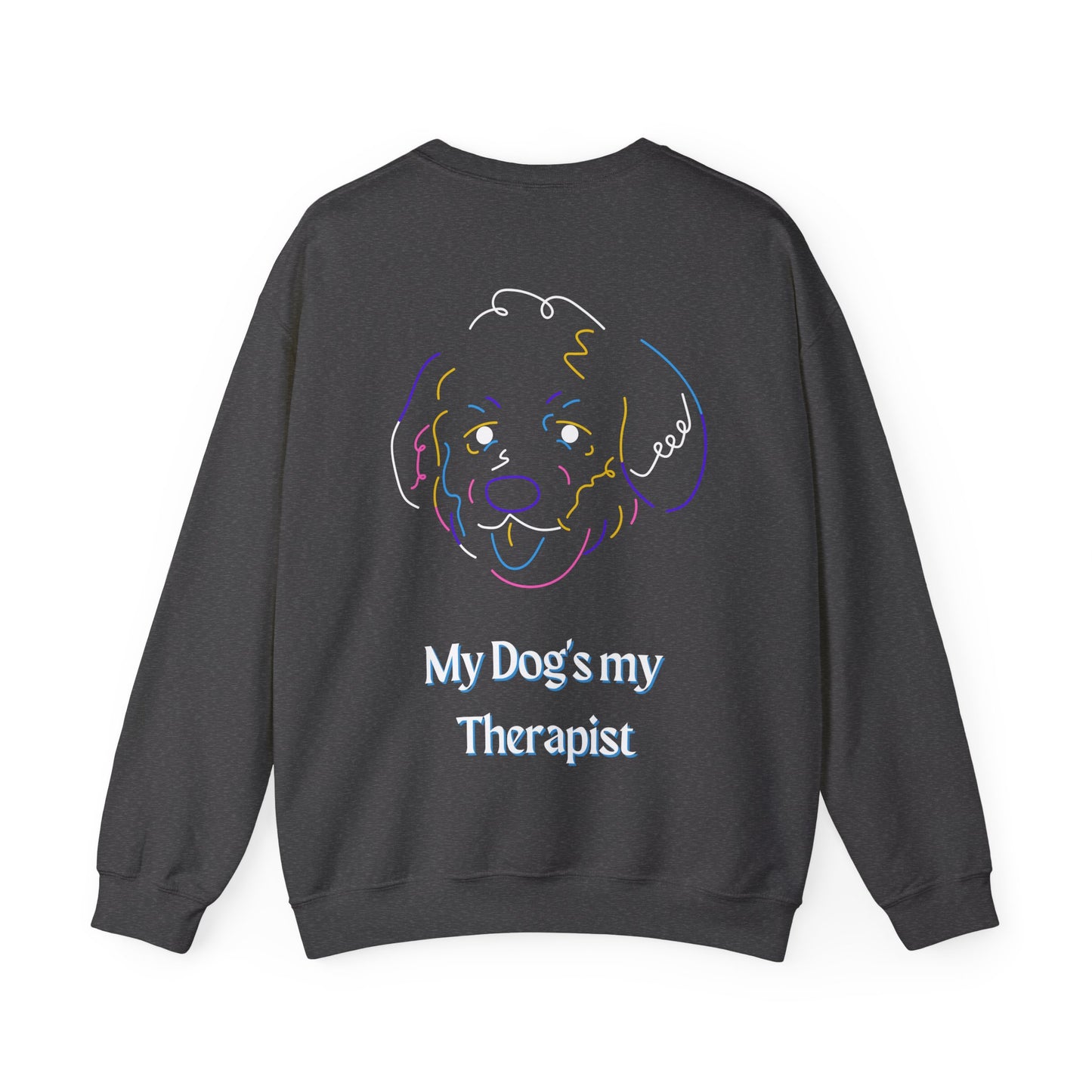 My Dog's My Therapist Sweatshirt