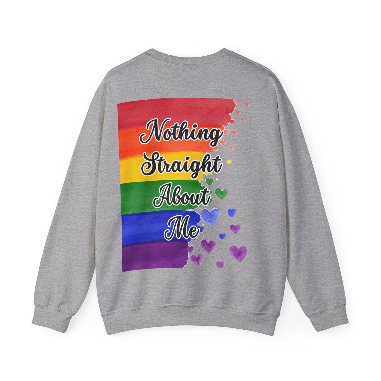 Nothing Straight About Me Sweatshirt