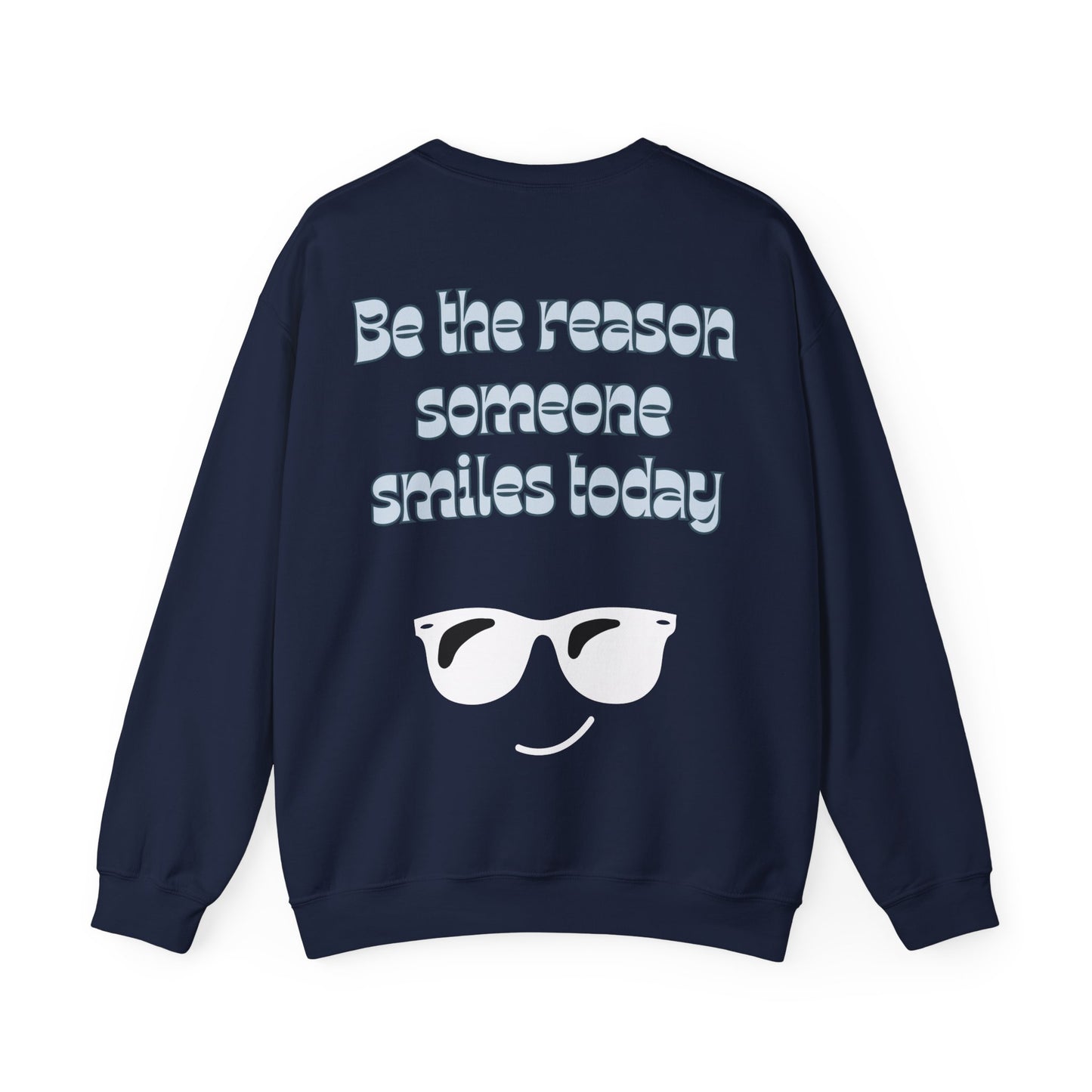 Be the Reason Someone Smiles Today Sweatshirt