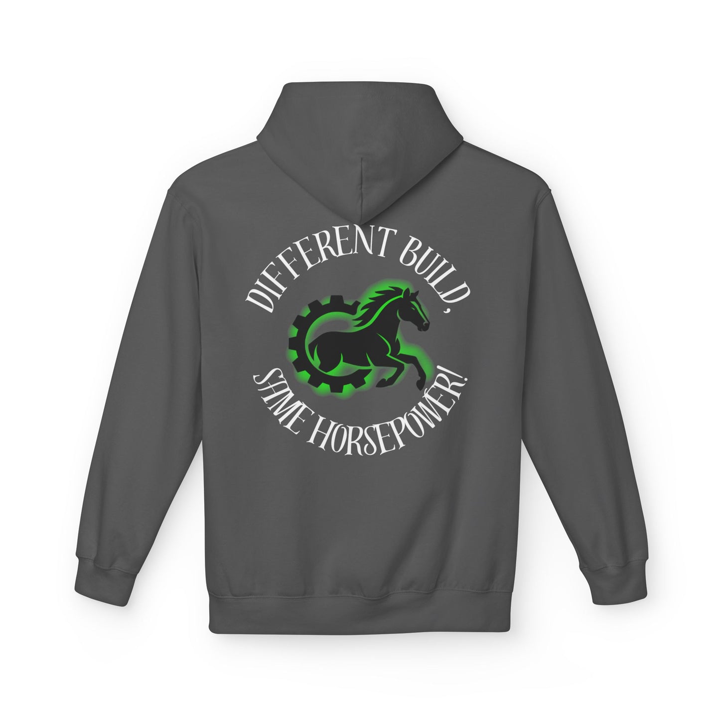 Different Build - Same Horsepower Hoodie