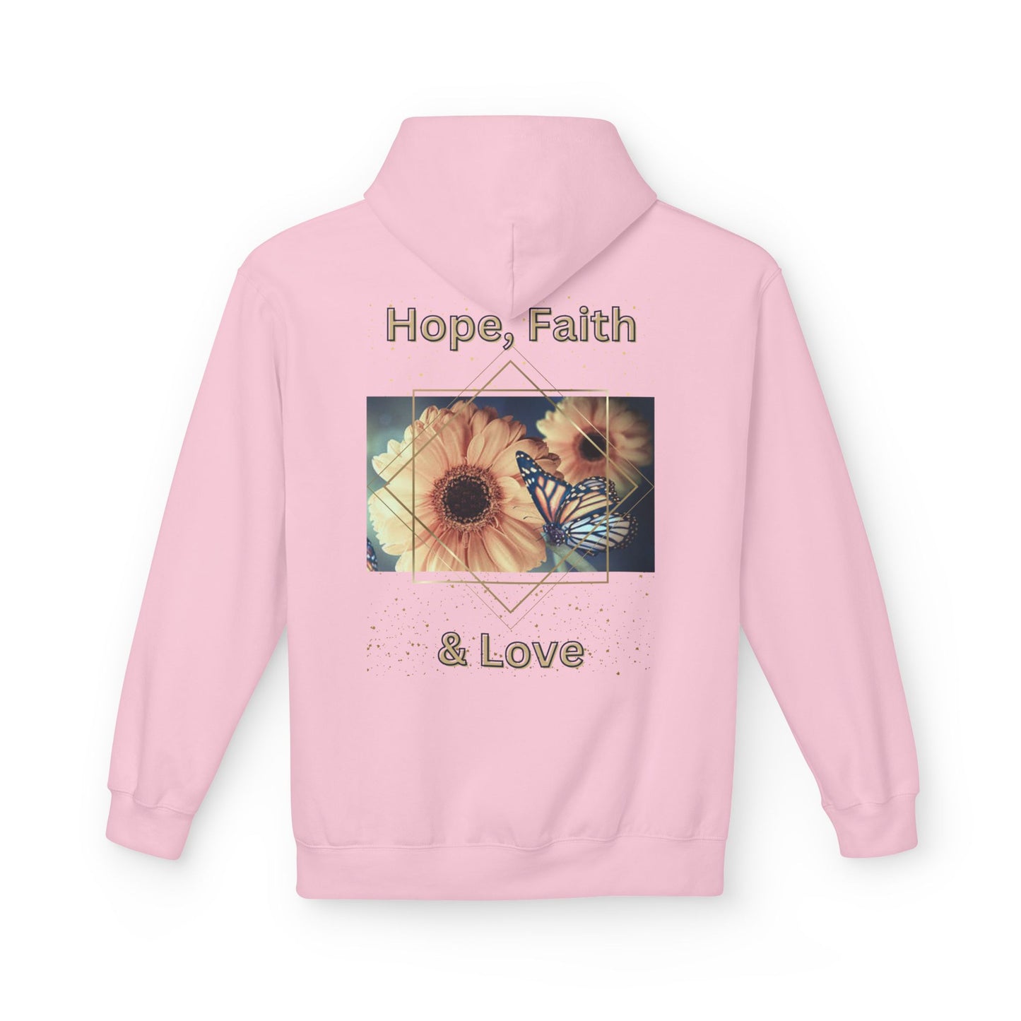 Hope, Faith & Love Motivational and Cosy Hoodie, for every occasion.