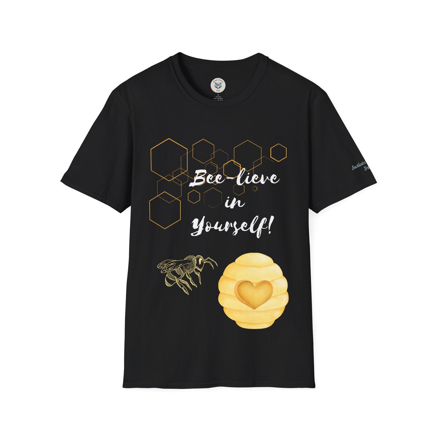 Bee-Lieve in Yourself Unisex Softstyle T-Shirt.