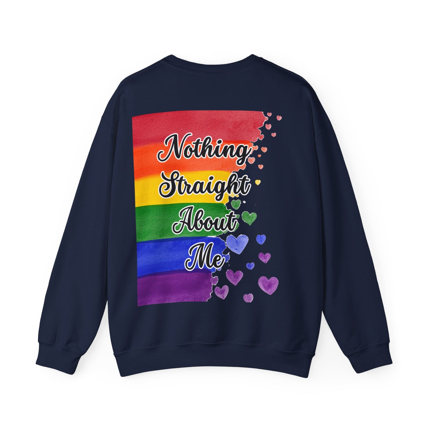 Nothing Straight About Me Sweatshirt