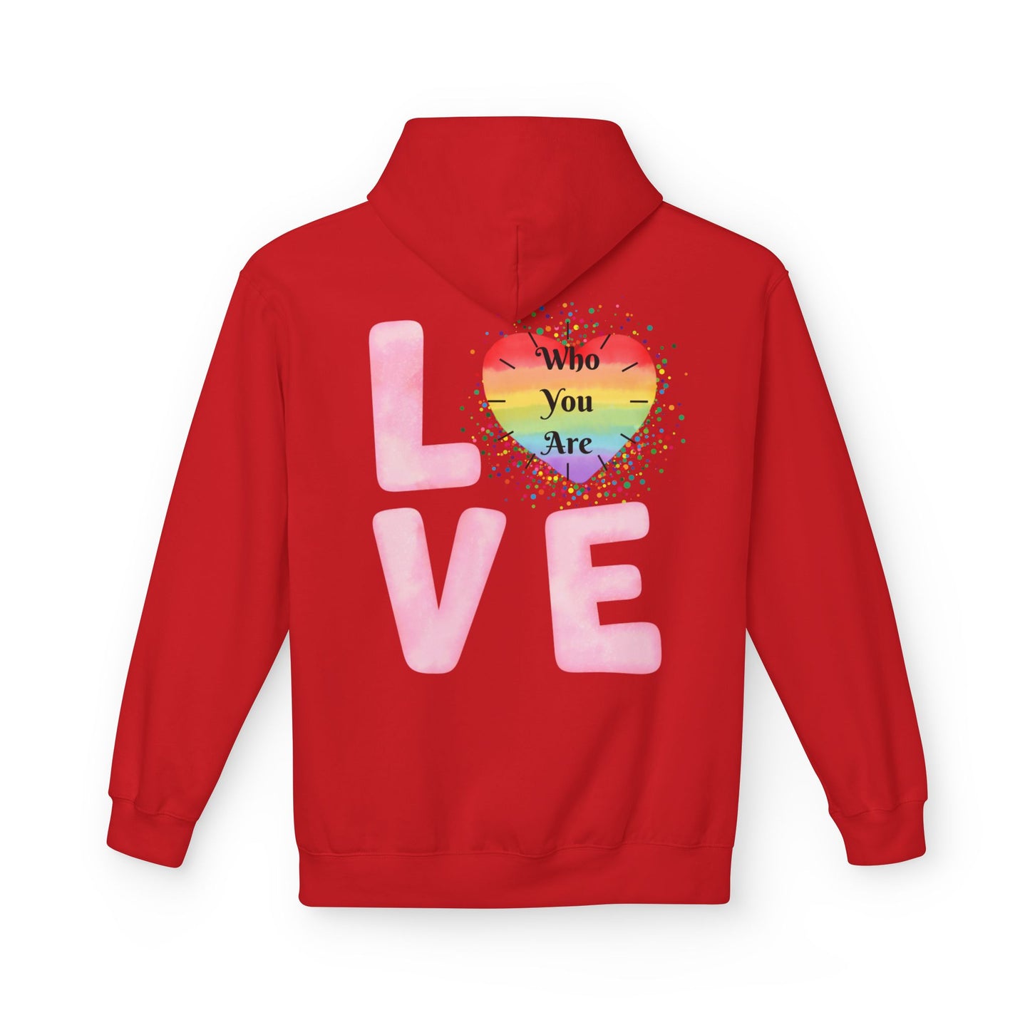 Love Who You Are Rainbow Hoodie