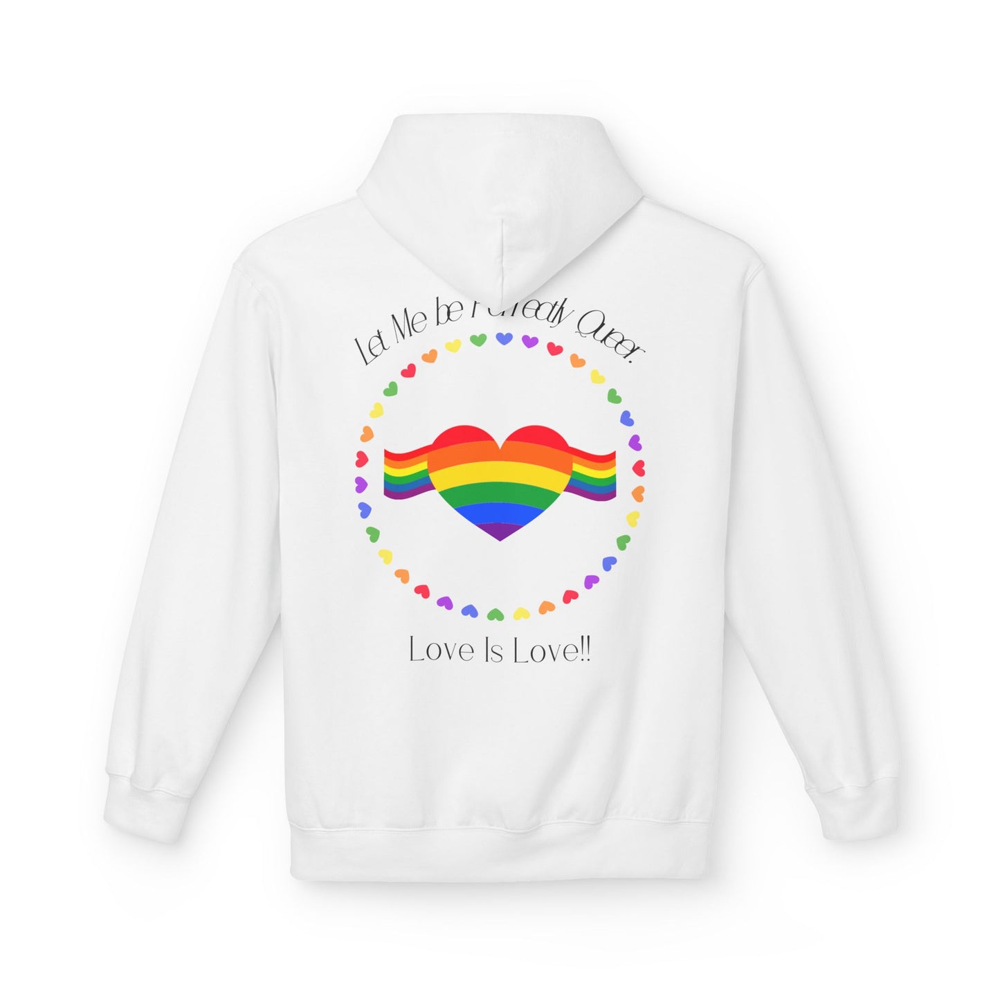 Let me be perfectly queer, love is love -  Hoodie