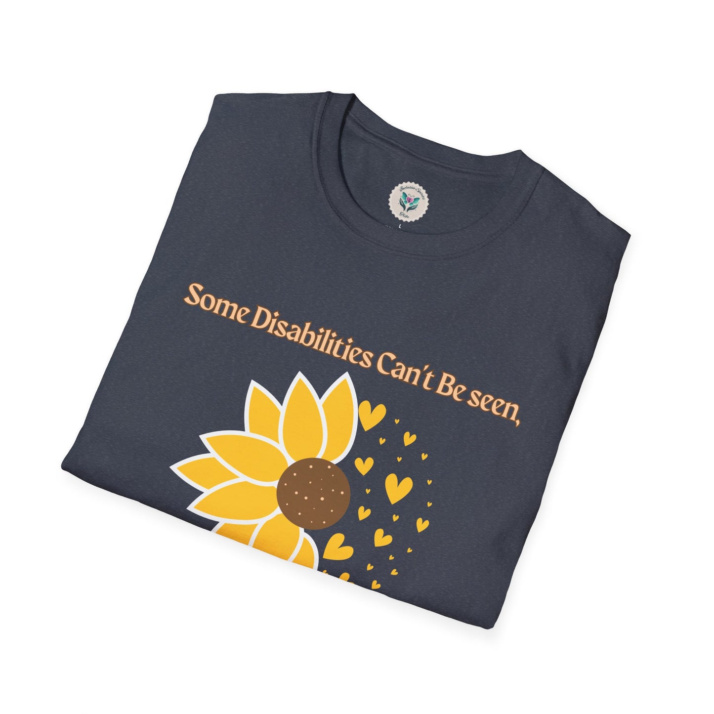 Some Disabilities Can't Be Seen Softstyle T-Shirt