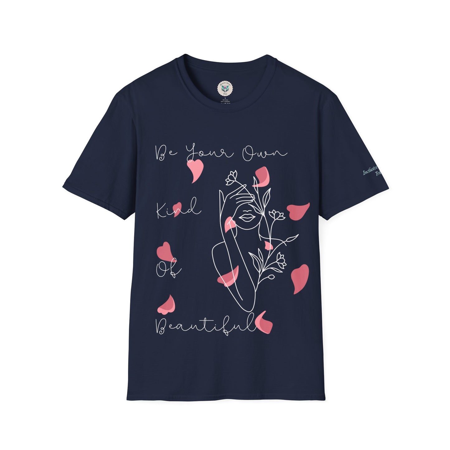 Your Own Kind Of Beautiful Softstyle T-Shirt