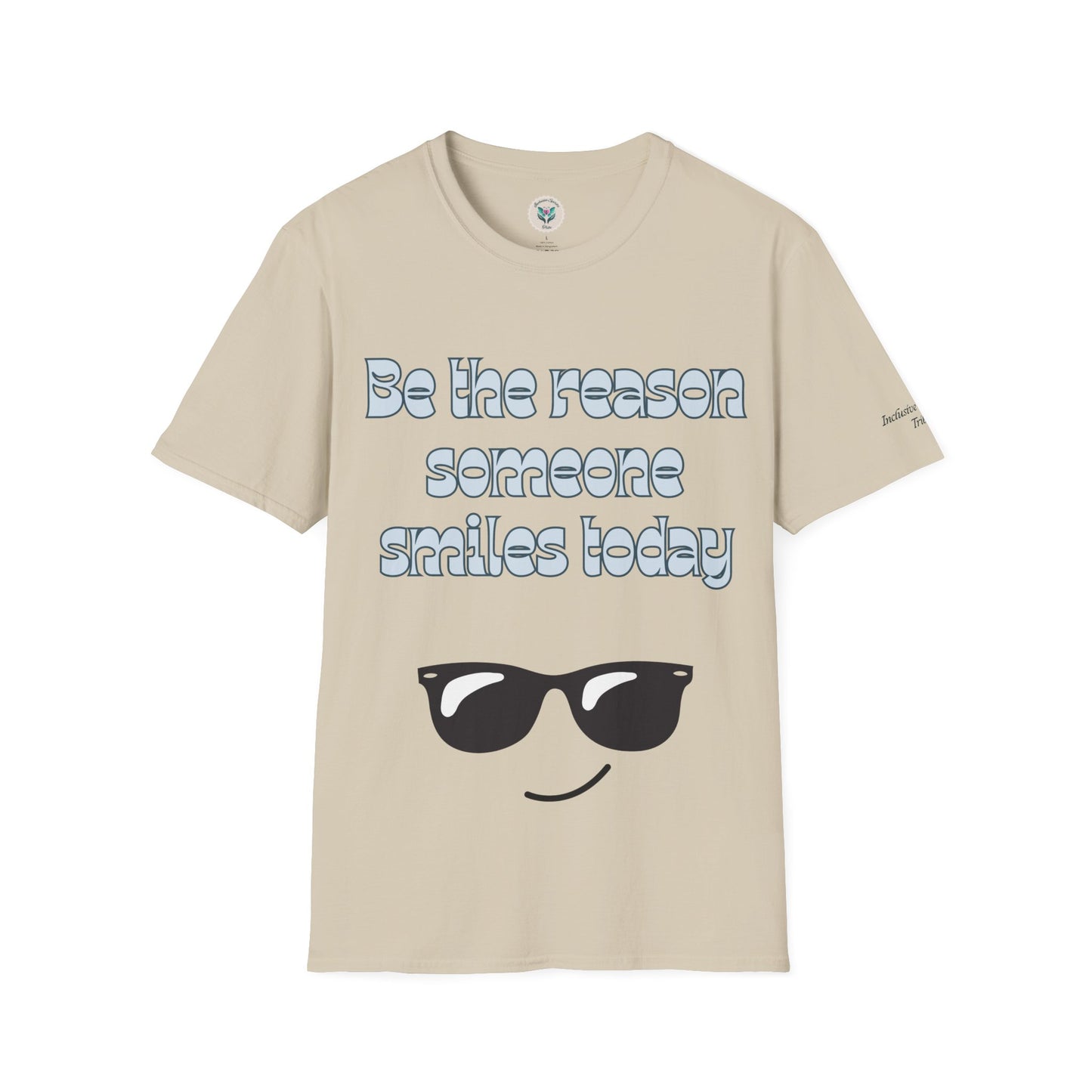 Be the Reason Someone Smiles Today T-Shirt