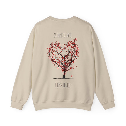 More Love Less Hate Sweatshirt