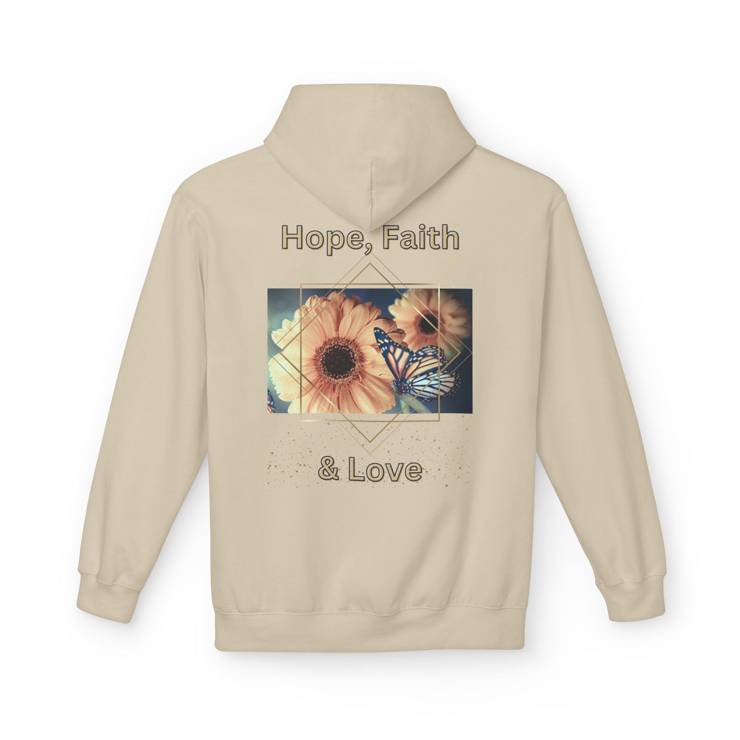 Hope, Faith & Love Motivational and Cosy Hoodie, for every occasion.