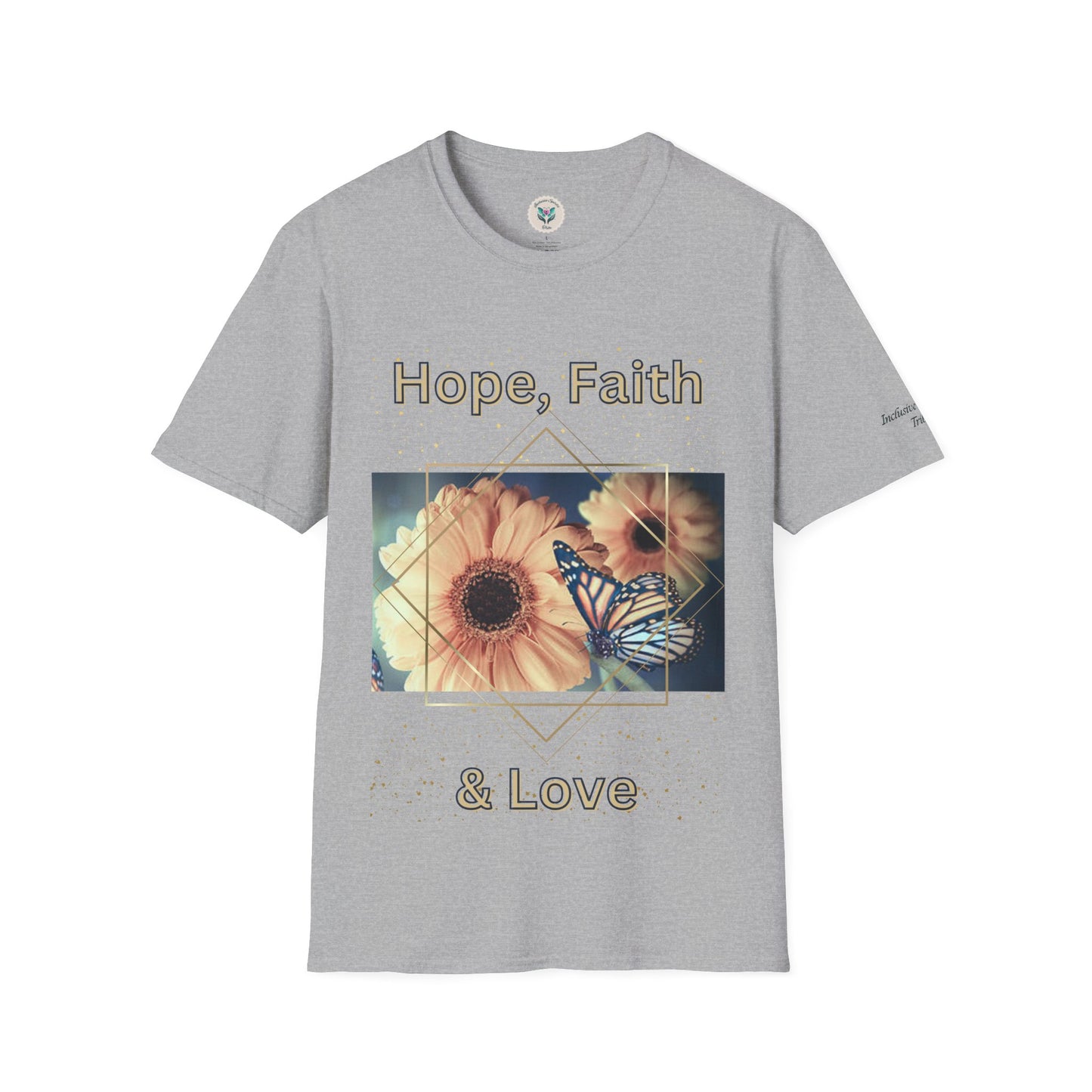 Hope, Faith & Love T-Shirt