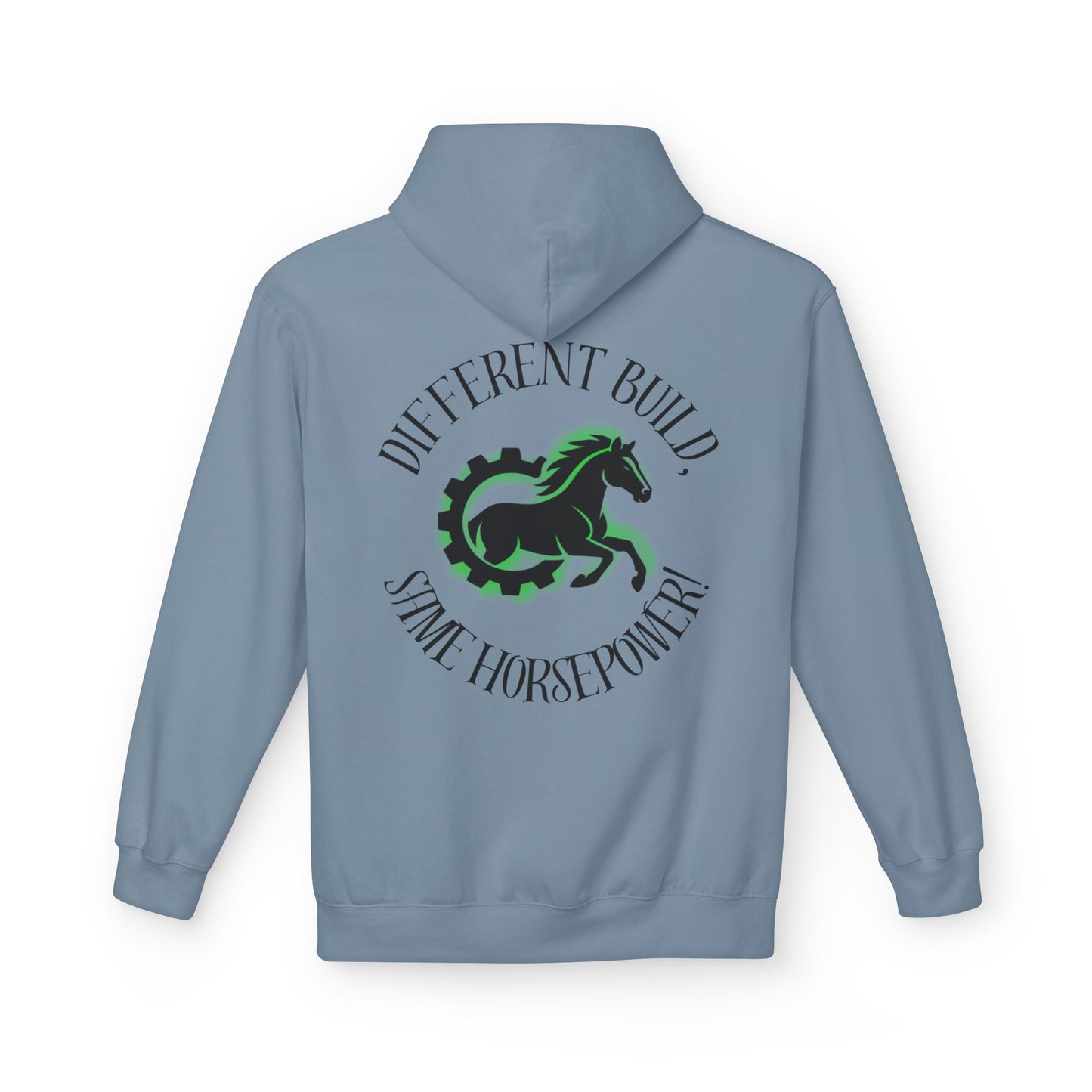 Different Build - Same Horsepower Hoodie