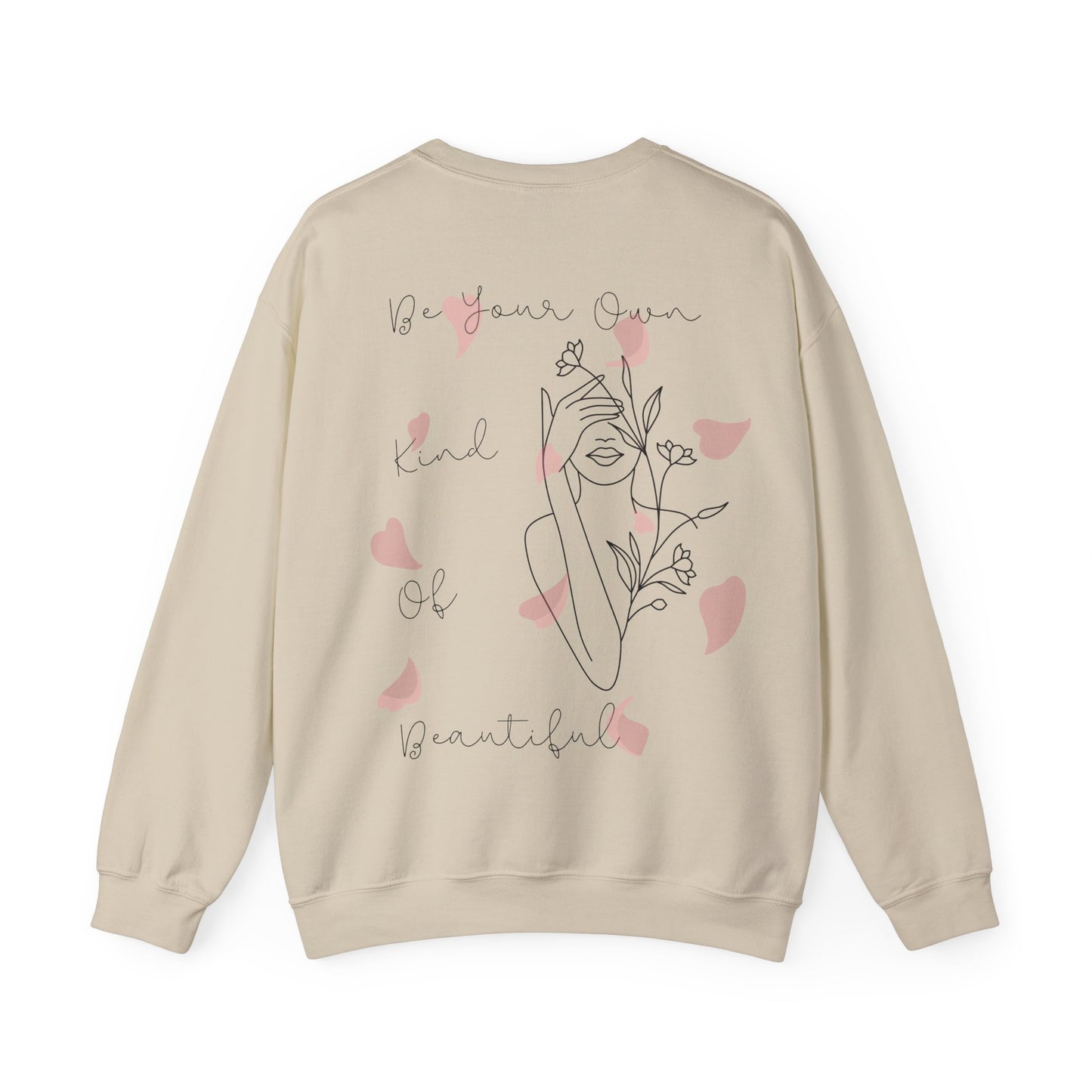 Be Your Own Kind of Beautiful Sweatshirt