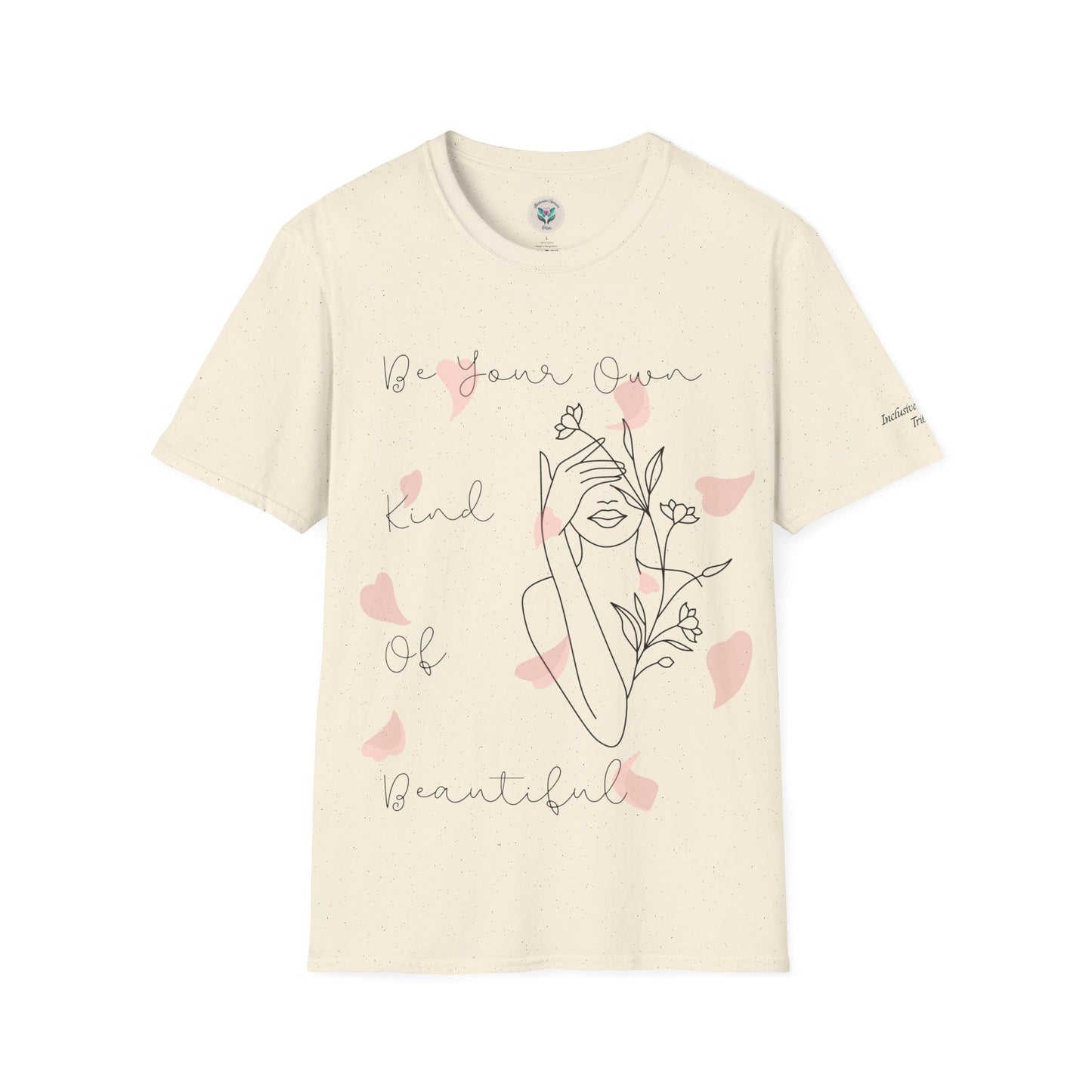 Your Own Kind Of Beautiful Softstyle T-Shirt
