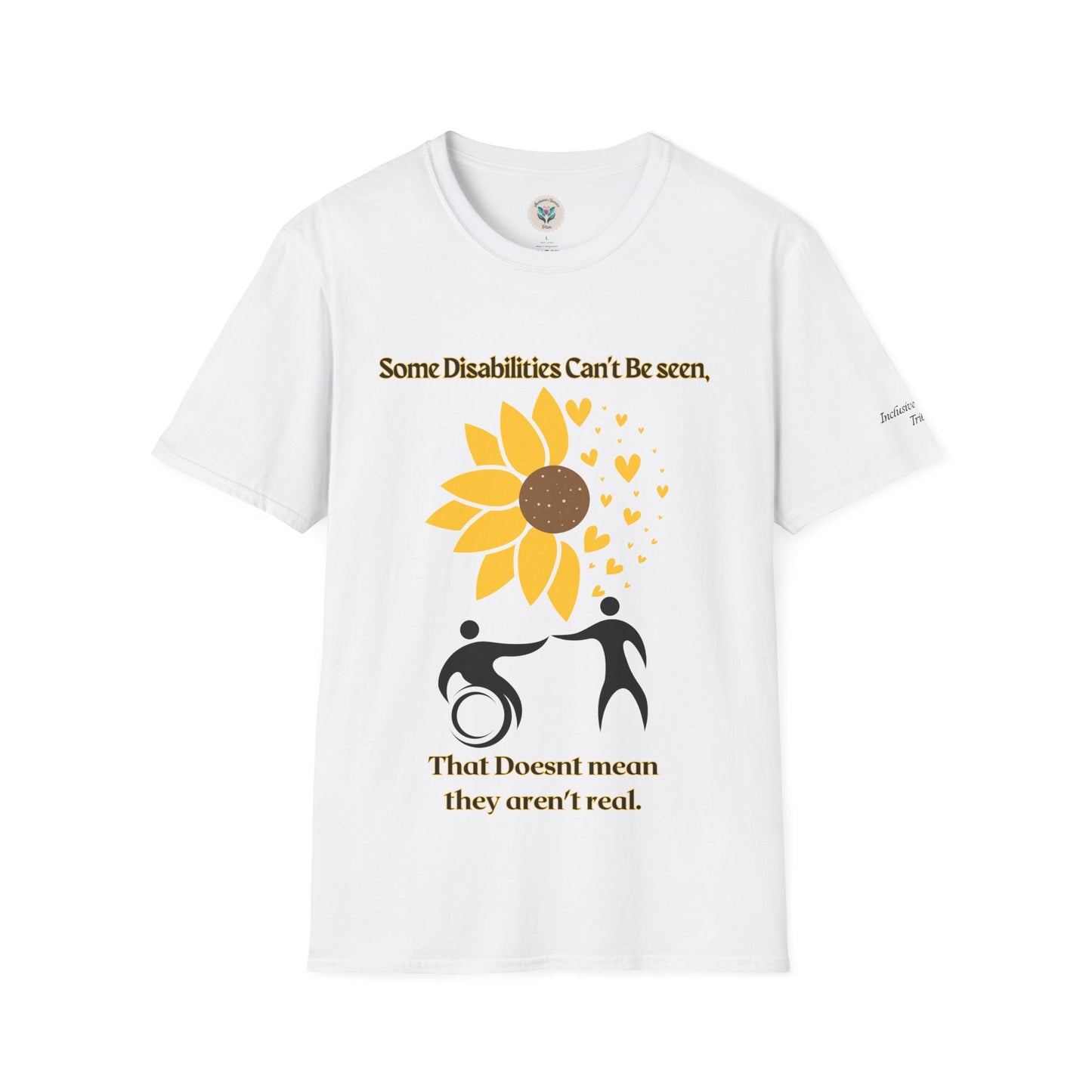 Some Disabilities Can't Be Seen Softstyle T-Shirt