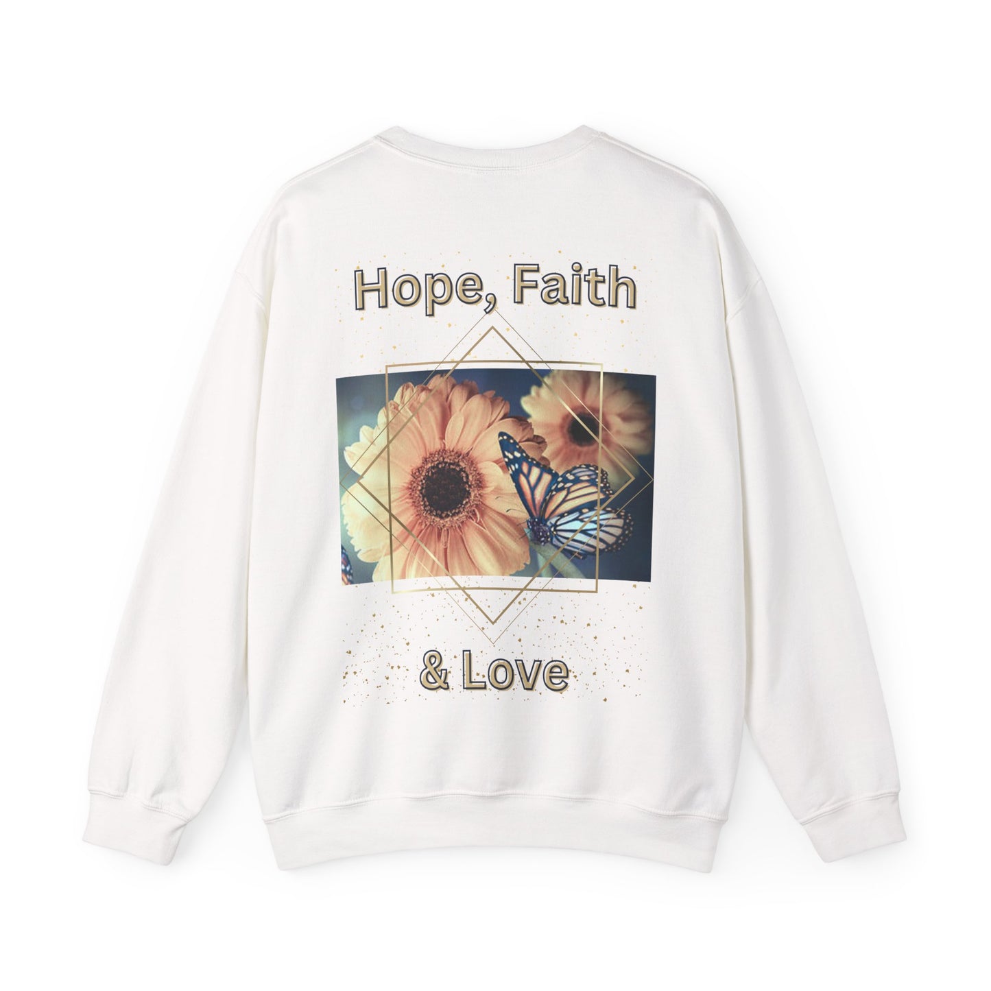 Hope, Faith & Love Sweatshirt