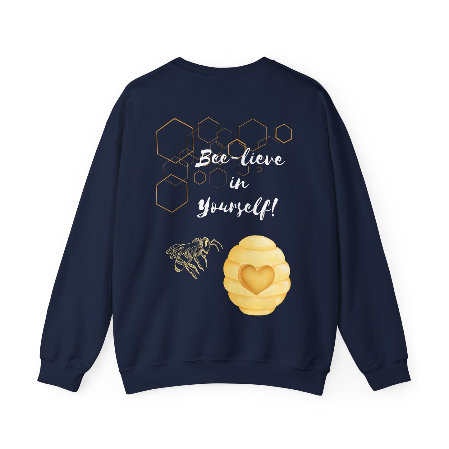 Bee-lieve In Yourself Sweatshirt