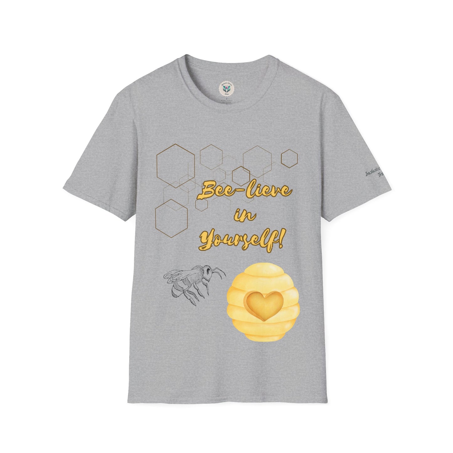 Bee-Lieve in Yourself Unisex Softstyle T-Shirt.