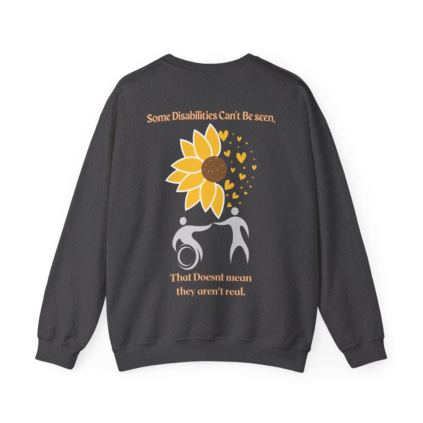 Some Disabilities Can't Be Seen Sweatshirt