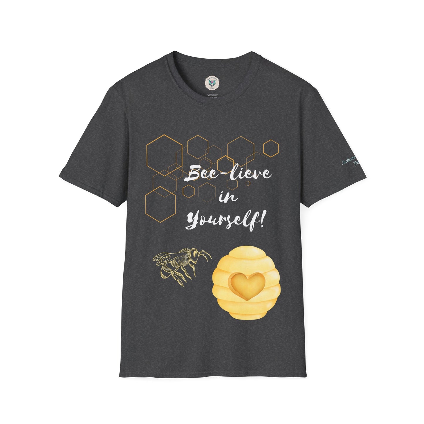 Bee-Lieve in Yourself Unisex Softstyle T-Shirt.