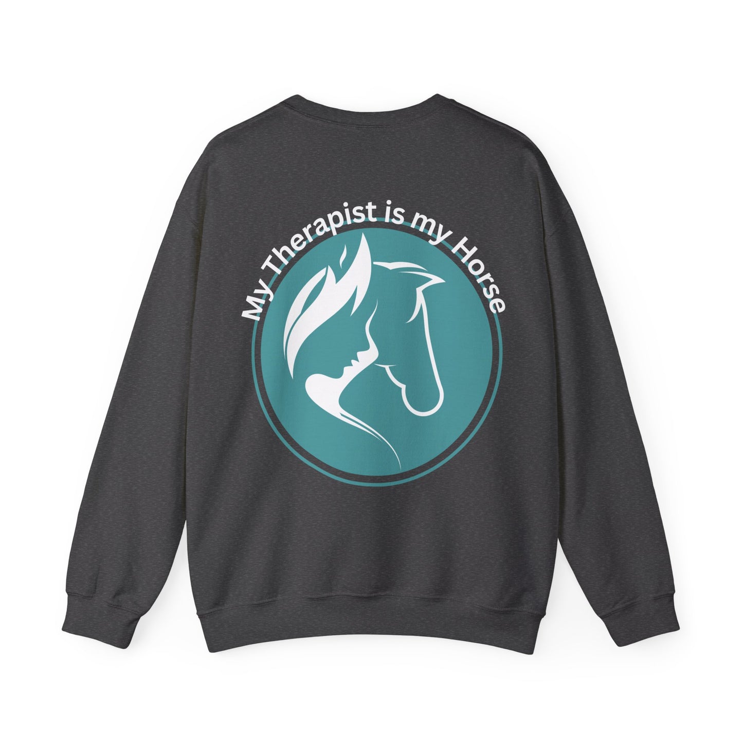My Therapist Is My Horse Sweatshirt
