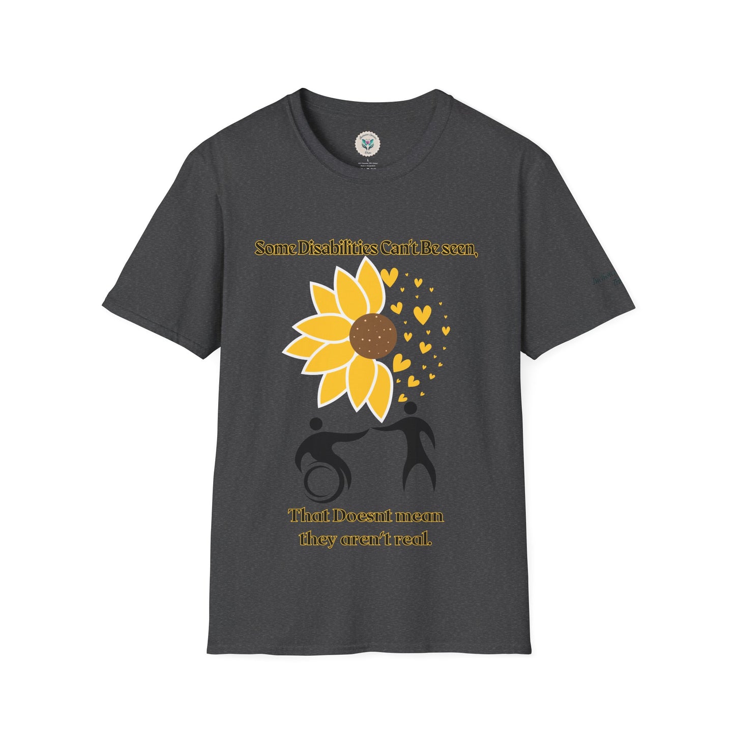 Some Disabilities Can't Be Seen Softstyle T-Shirt