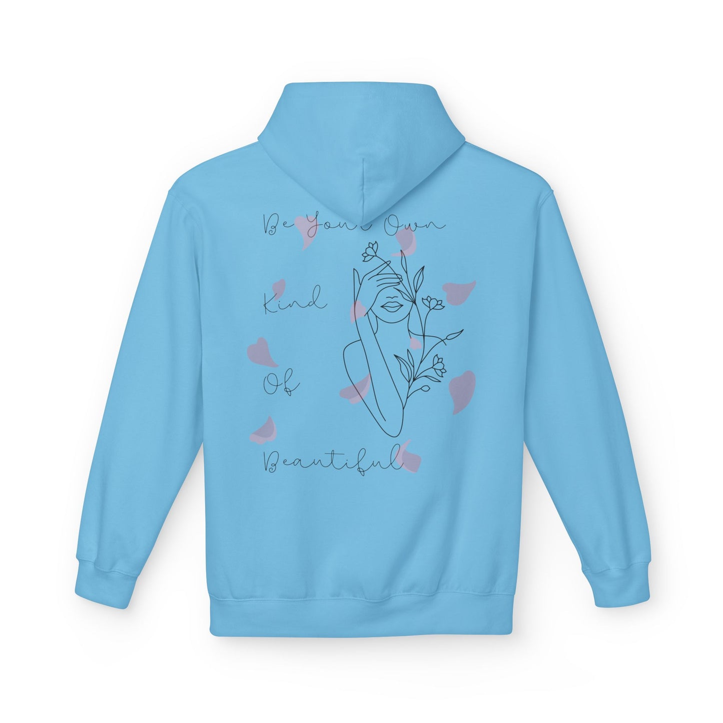 Be Your Own Kind of Beautiful Hoodie