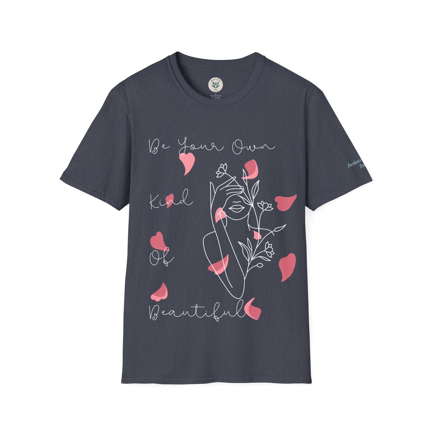 Your Own Kind Of Beautiful Softstyle T-Shirt