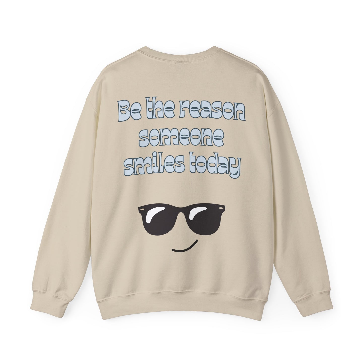 Be the Reason Someone Smiles Today Sweatshirt