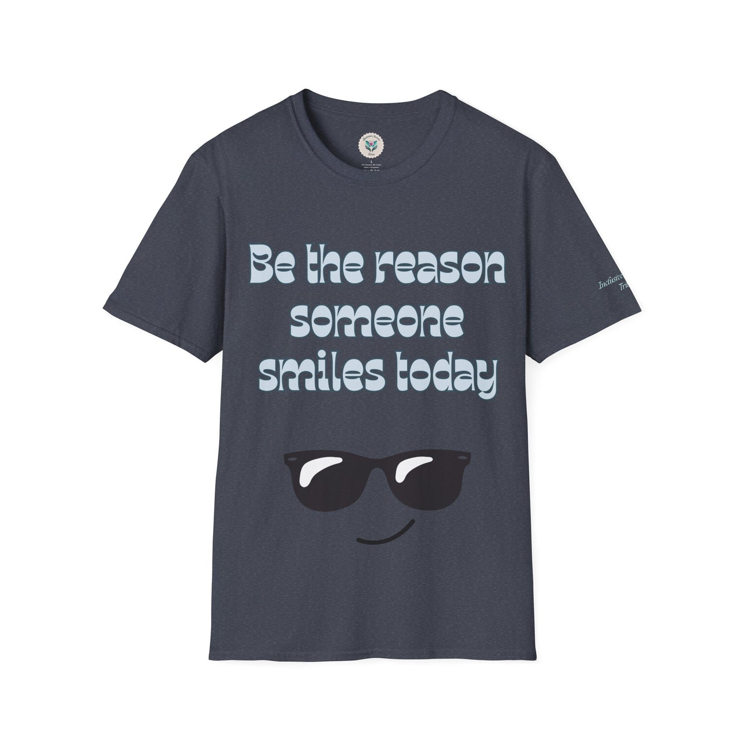Be the Reason Someone Smiles Today T-Shirt
