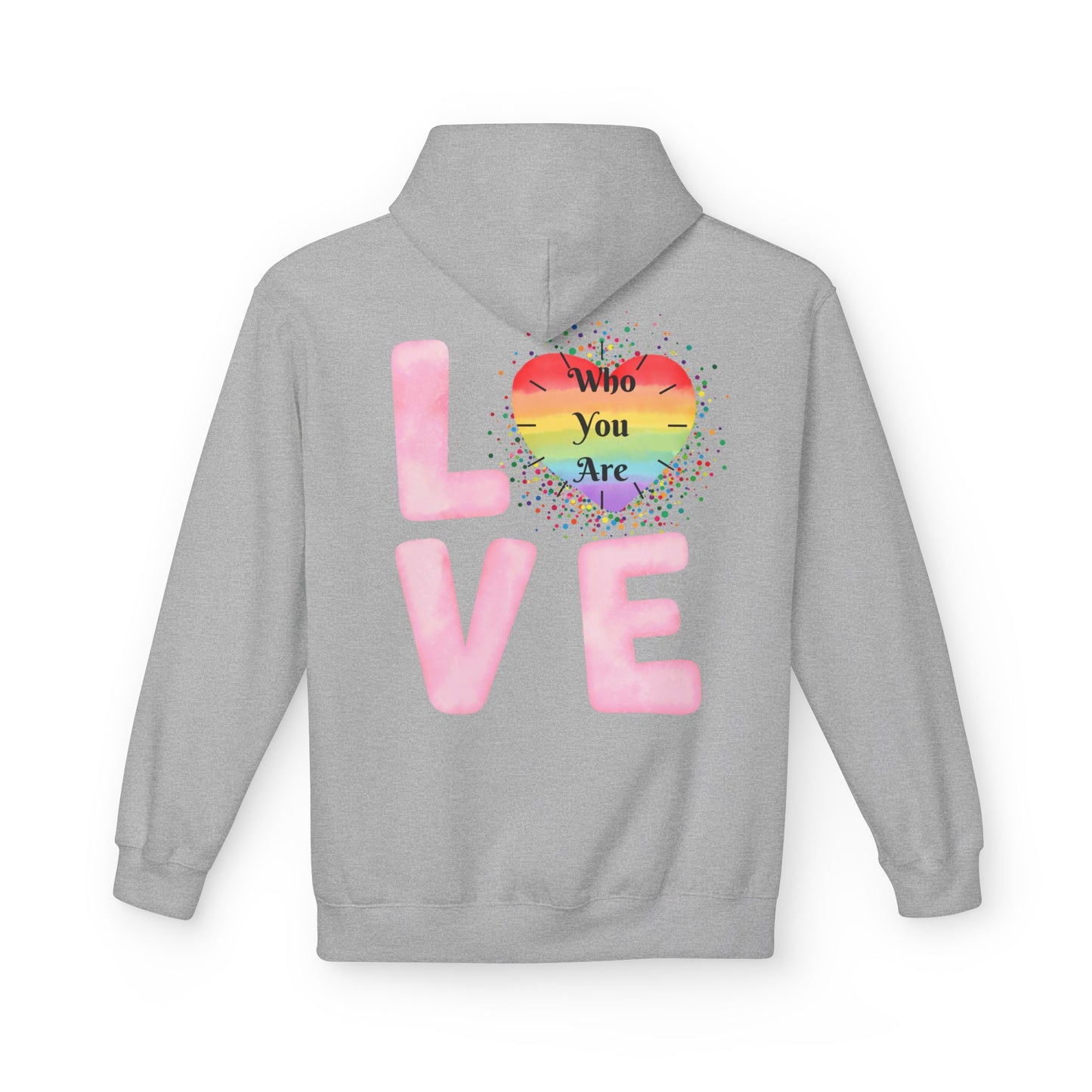 Love Who You Are Rainbow Hoodie