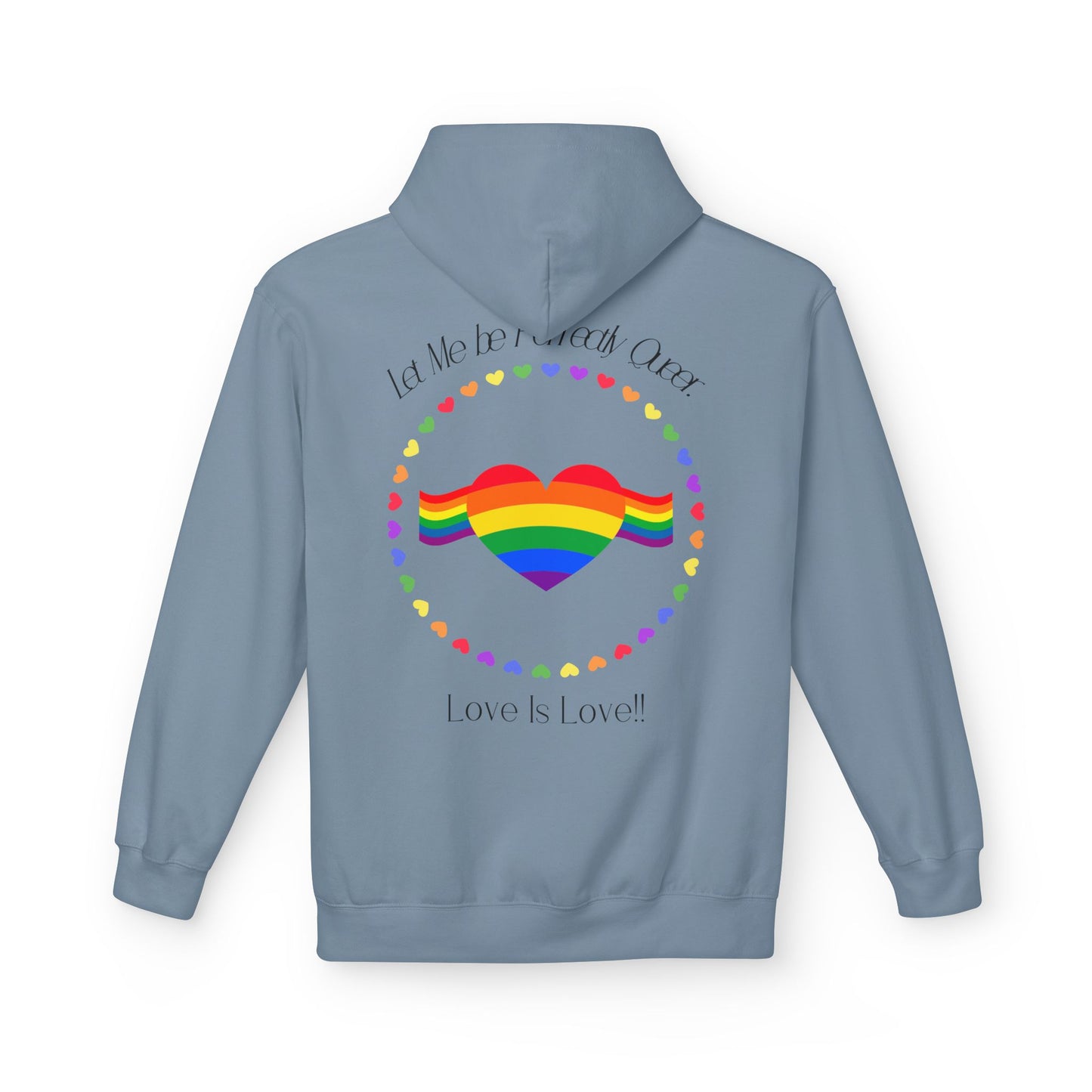 Let me be perfectly queer, love is love -  Hoodie