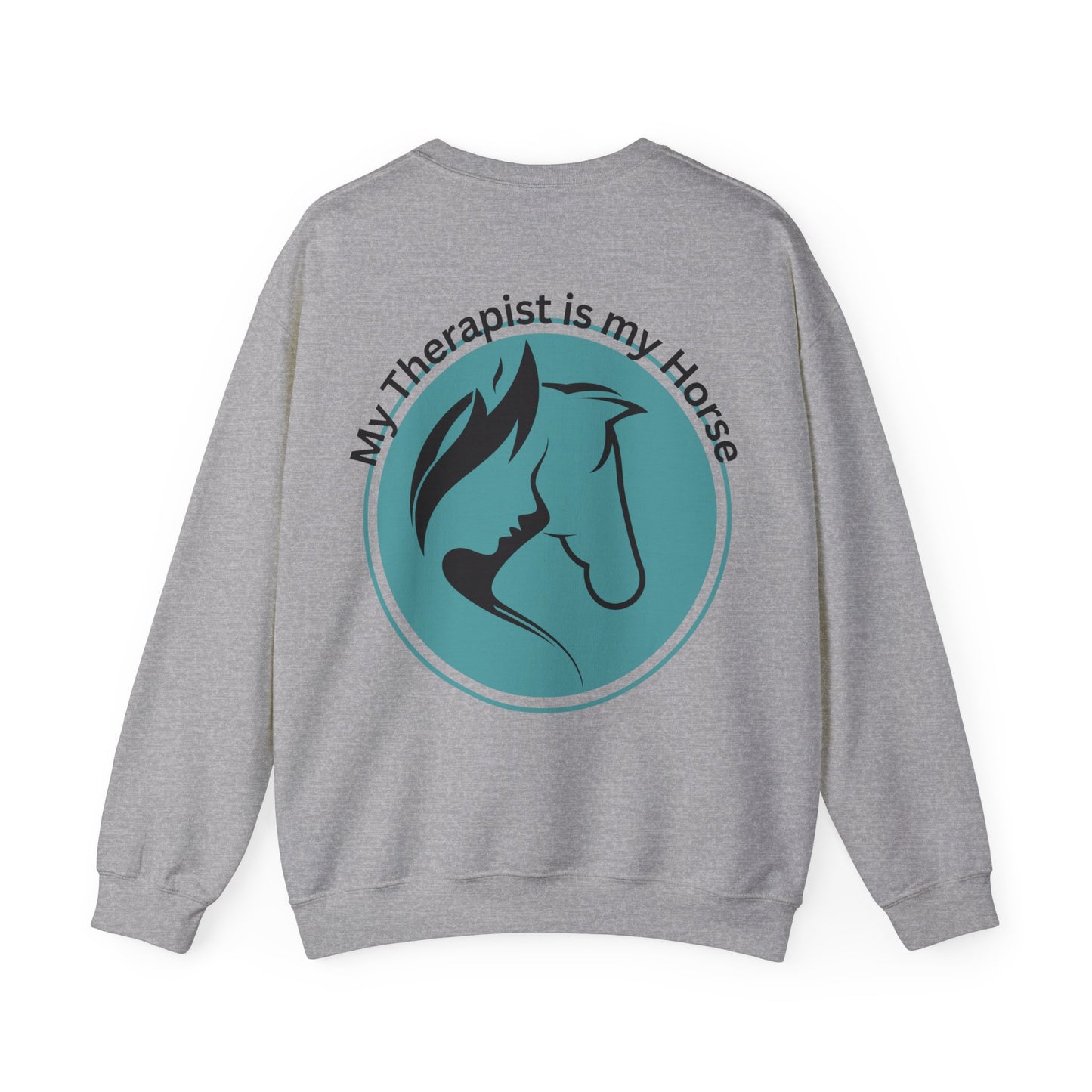 My Therapist Is My Horse Sweatshirt