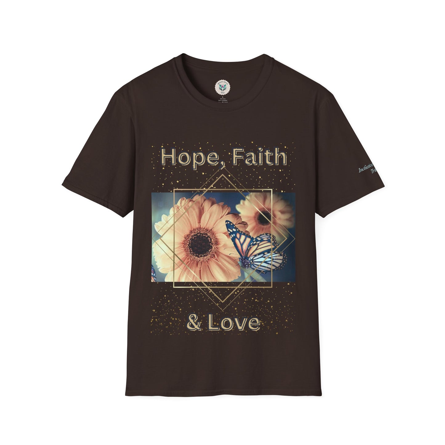 Hope, Faith & Love T-Shirt