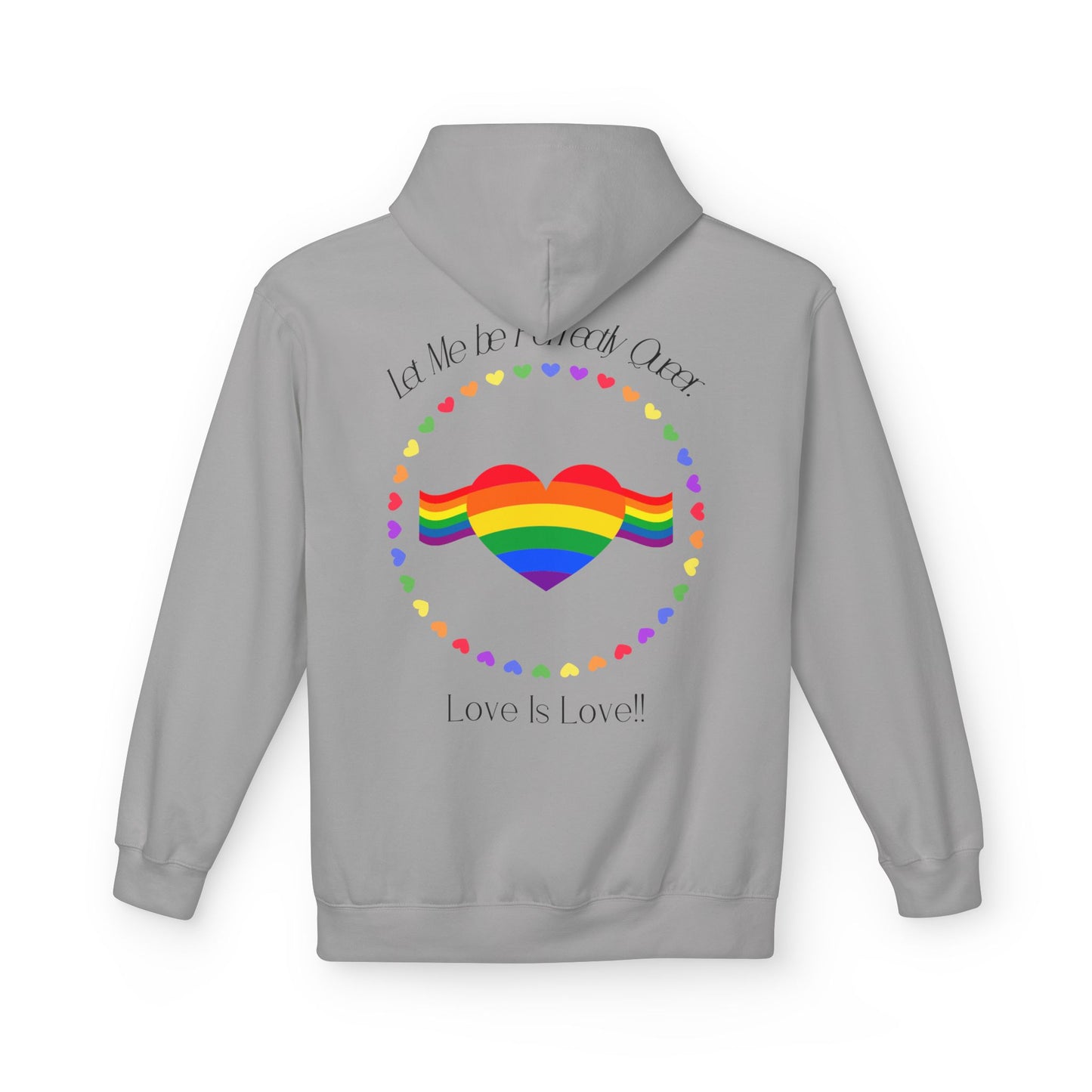 Let me be perfectly queer, love is love -  Hoodie