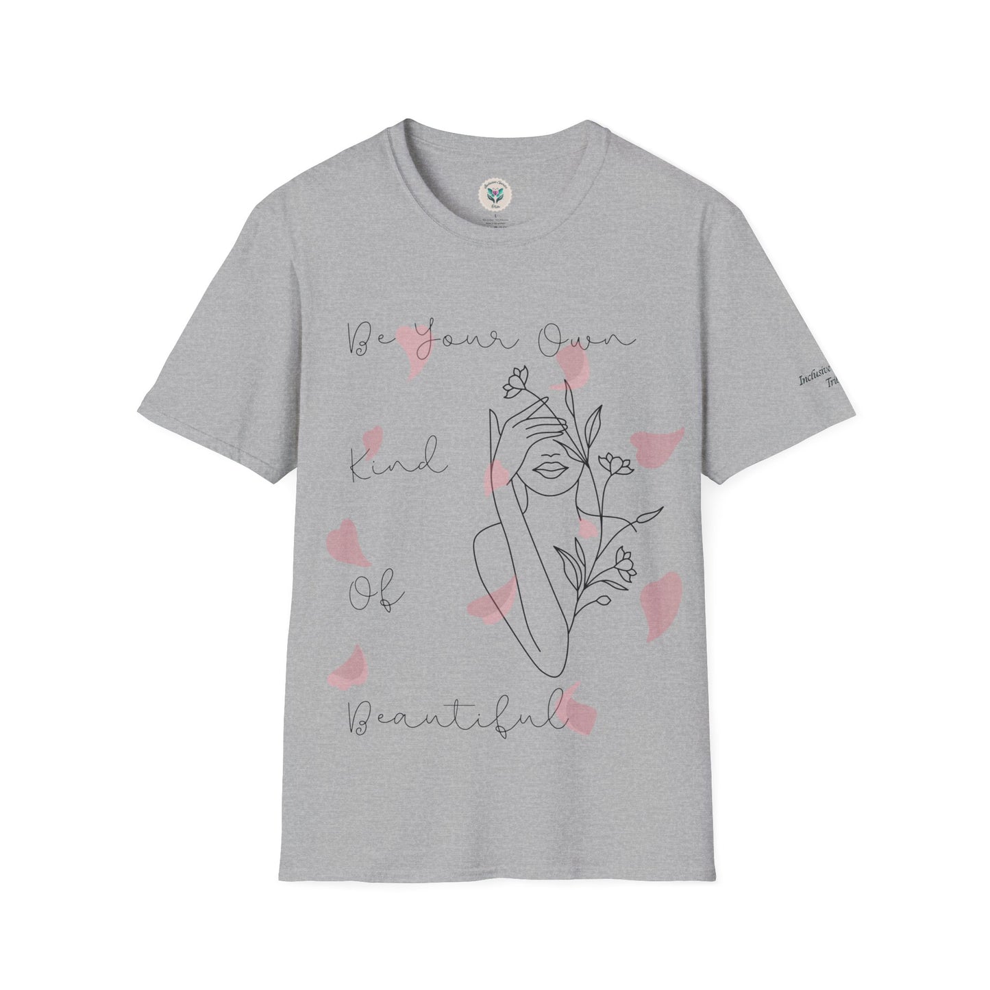 Your Own Kind Of Beautiful Softstyle T-Shirt