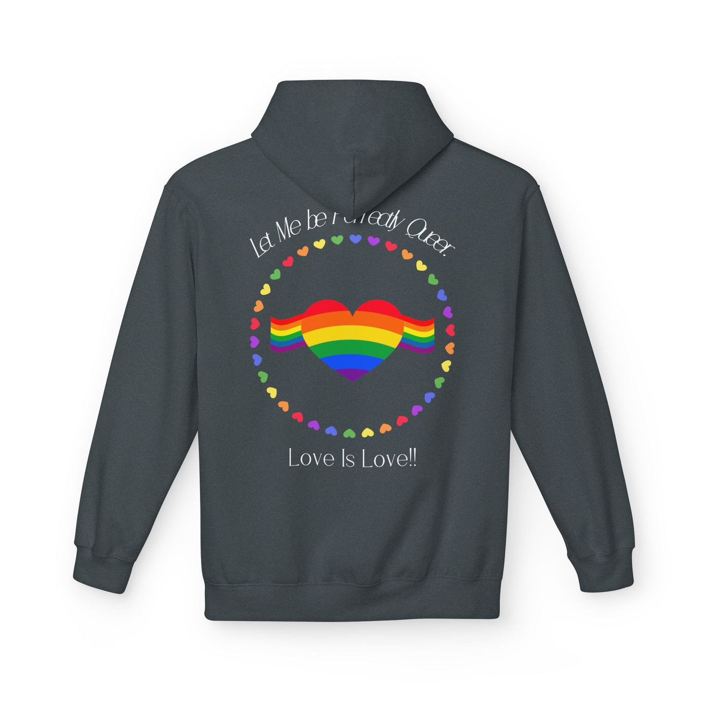 Let me be perfectly queer, love is love -  Hoodie
