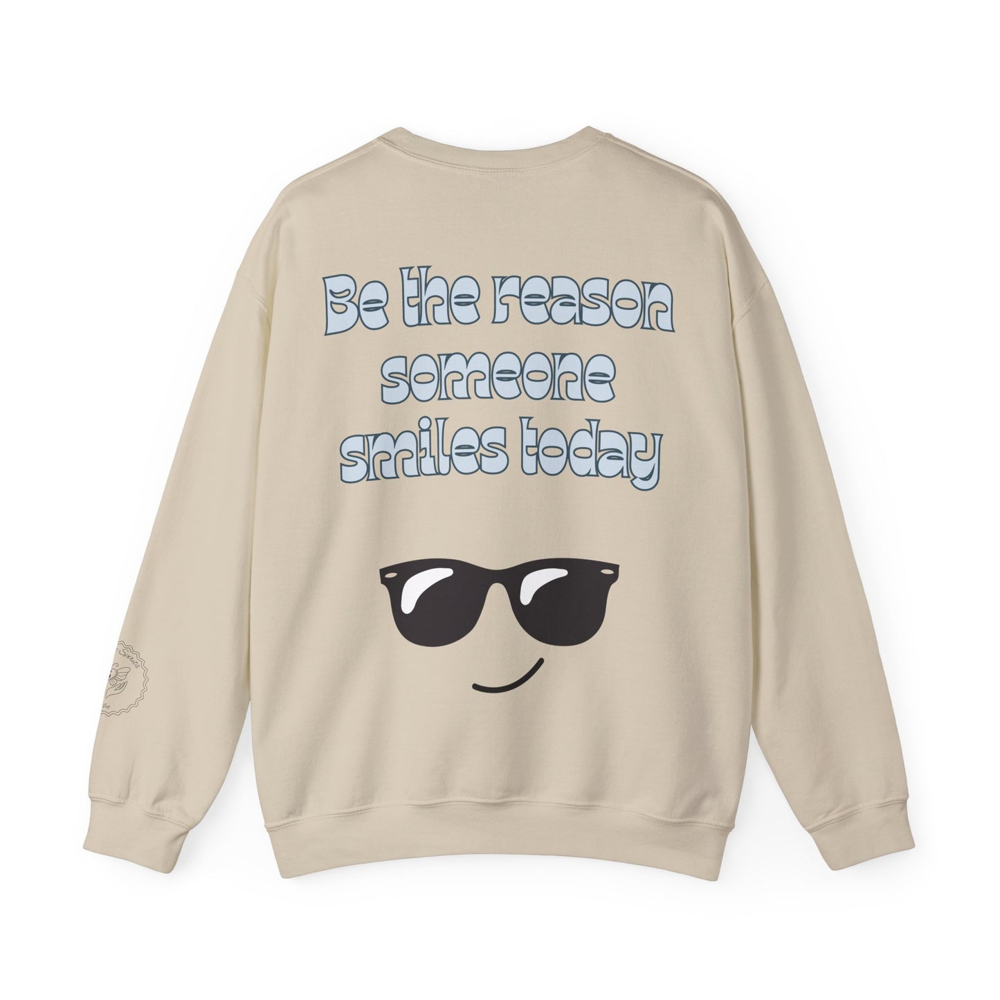 Be the Reason Someone Smiles Today Sweatshirt