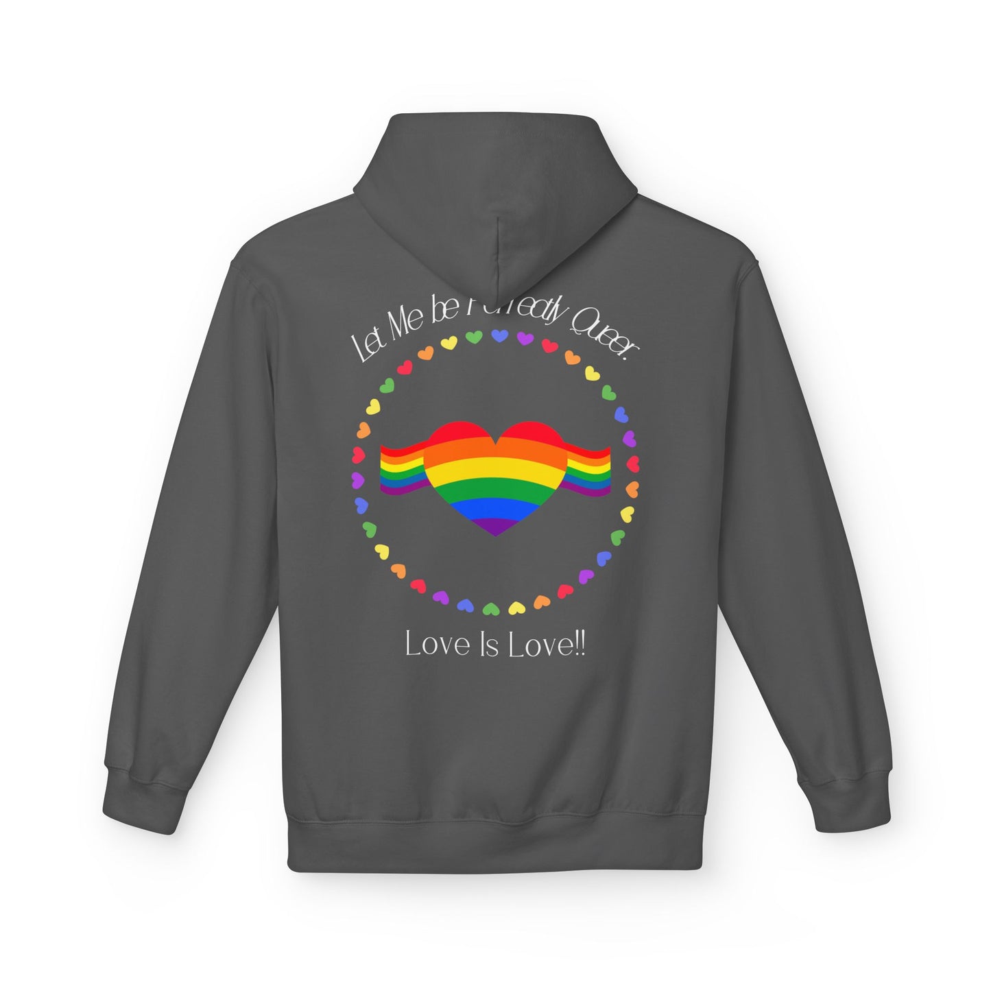 Let me be perfectly queer, love is love -  Hoodie