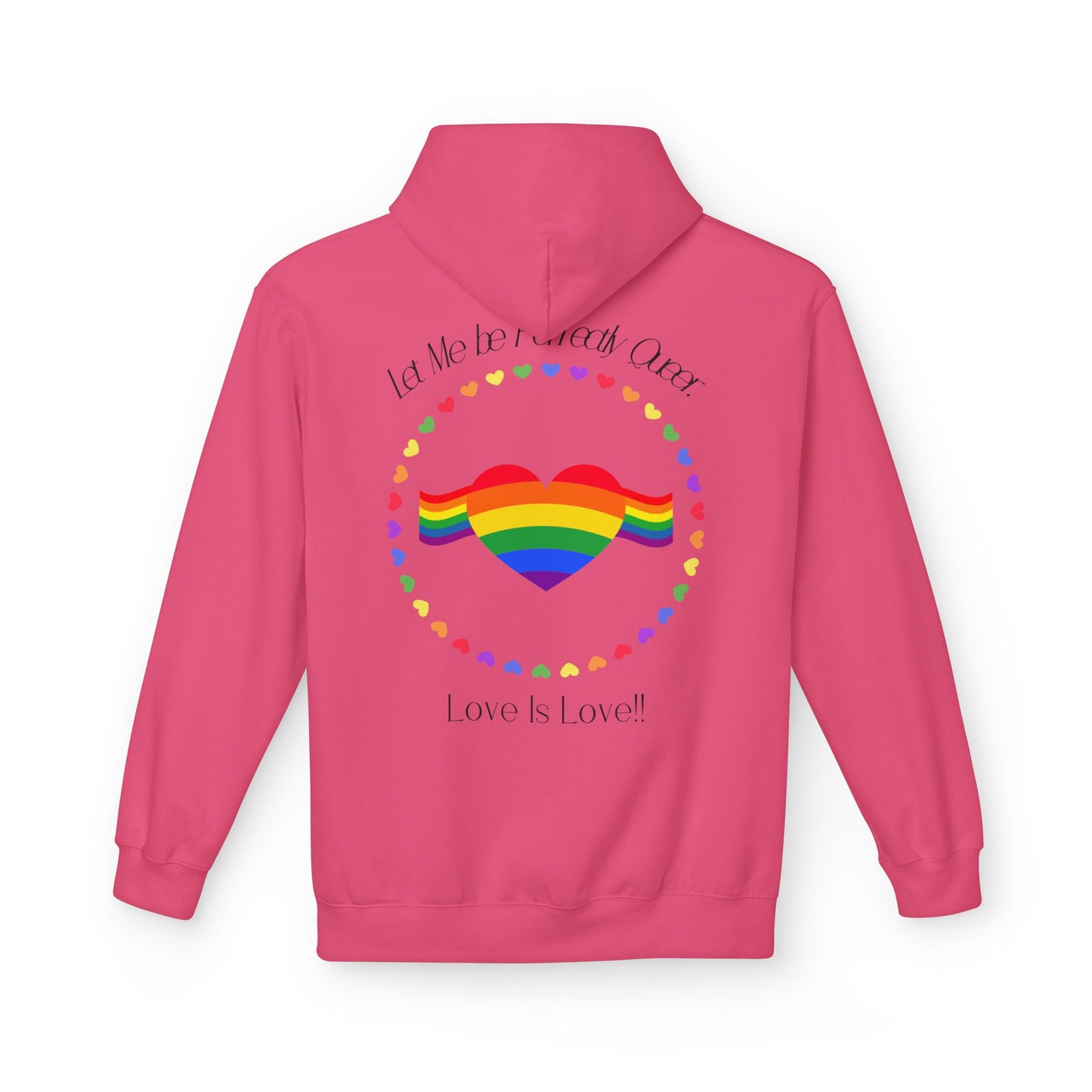 Let me be perfectly queer, love is love -  Hoodie