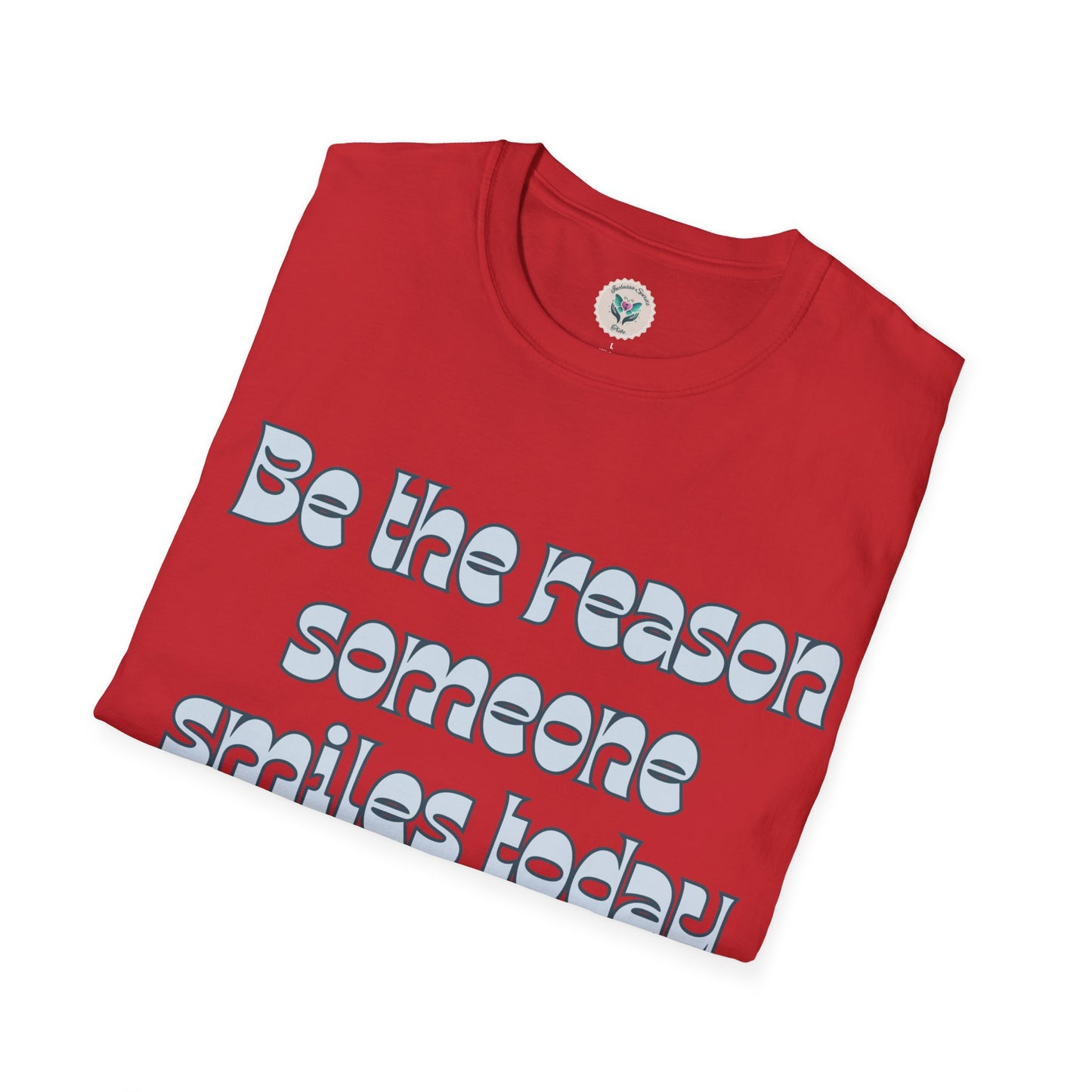 Be the Reason Someone Smiles Today T-Shirt