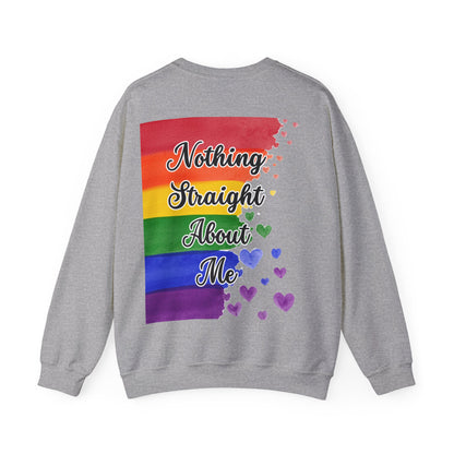 Nothing Straight About Me Sweatshirt
