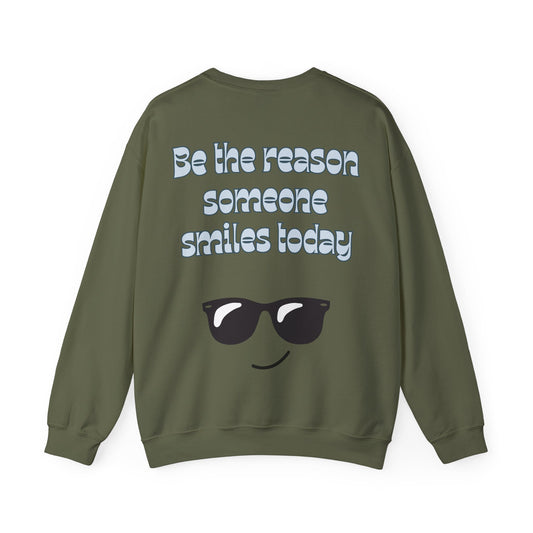 Be the Reason Someone Smiles Today Sweatshirt