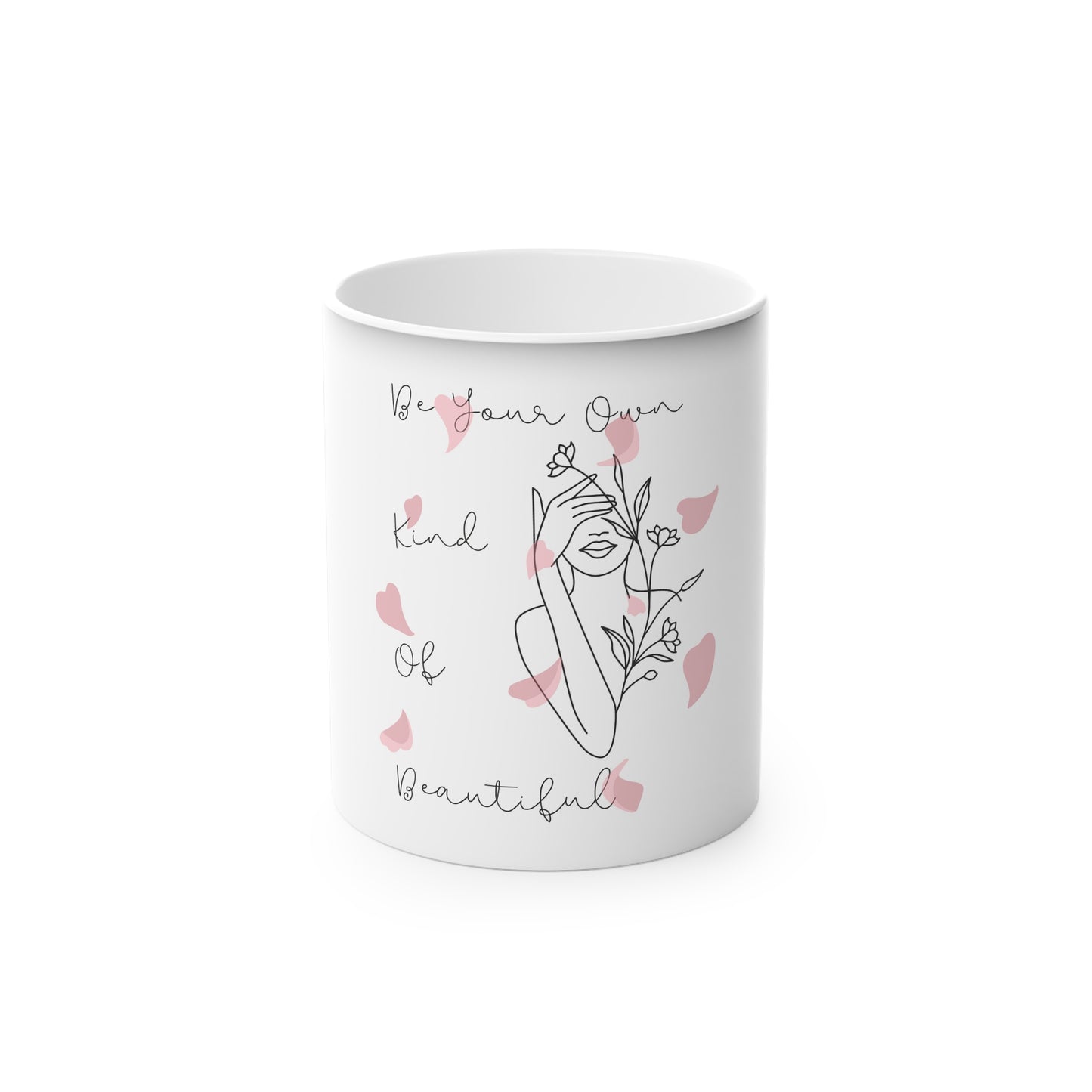 Be Your Own Kind Of Beautiful Magic Mug