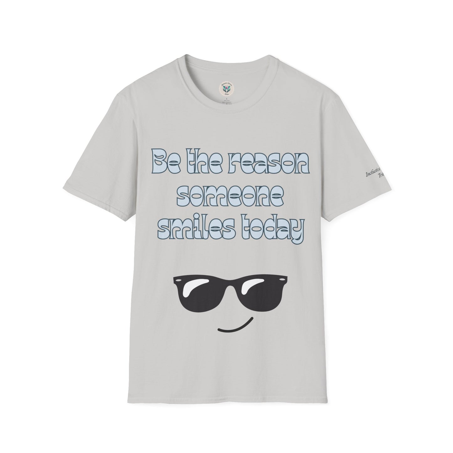 Be the Reason Someone Smiles Today T-Shirt