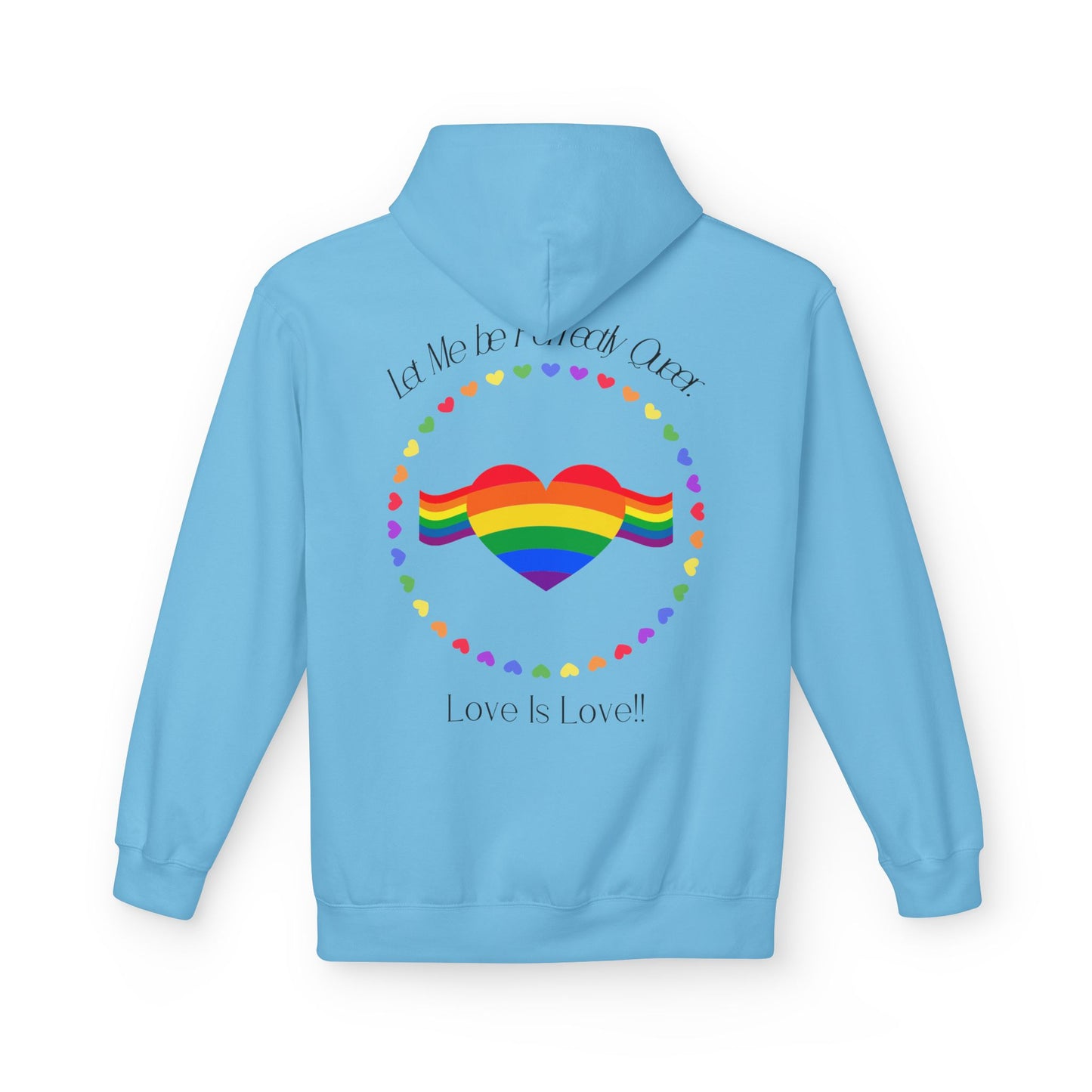 Let me be perfectly queer, love is love -  Hoodie