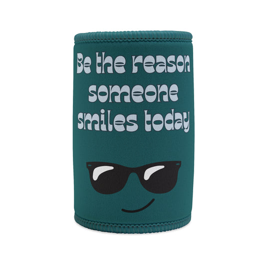 "Be the reason someone smiles today" Stubby Holder