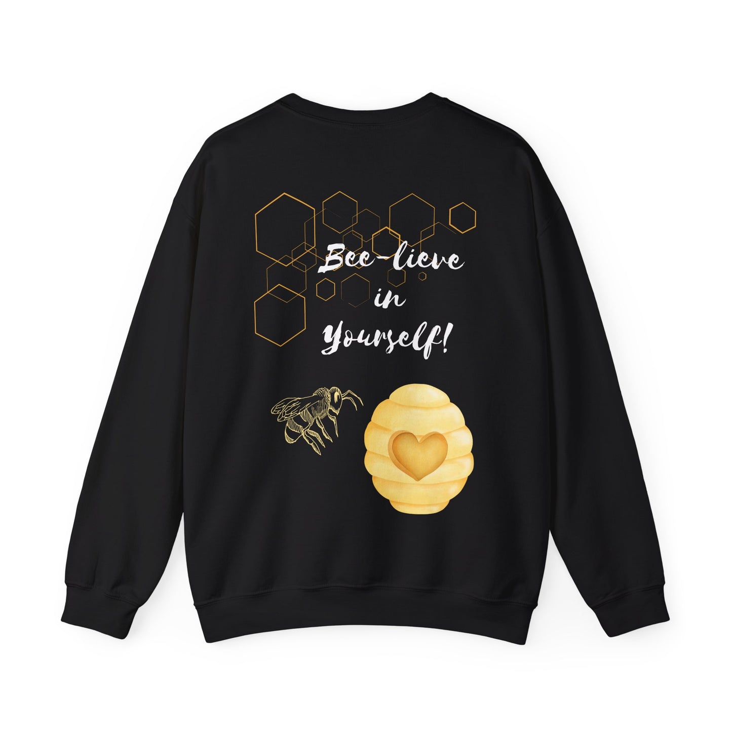 Bee-lieve In Yourself Sweatshirt